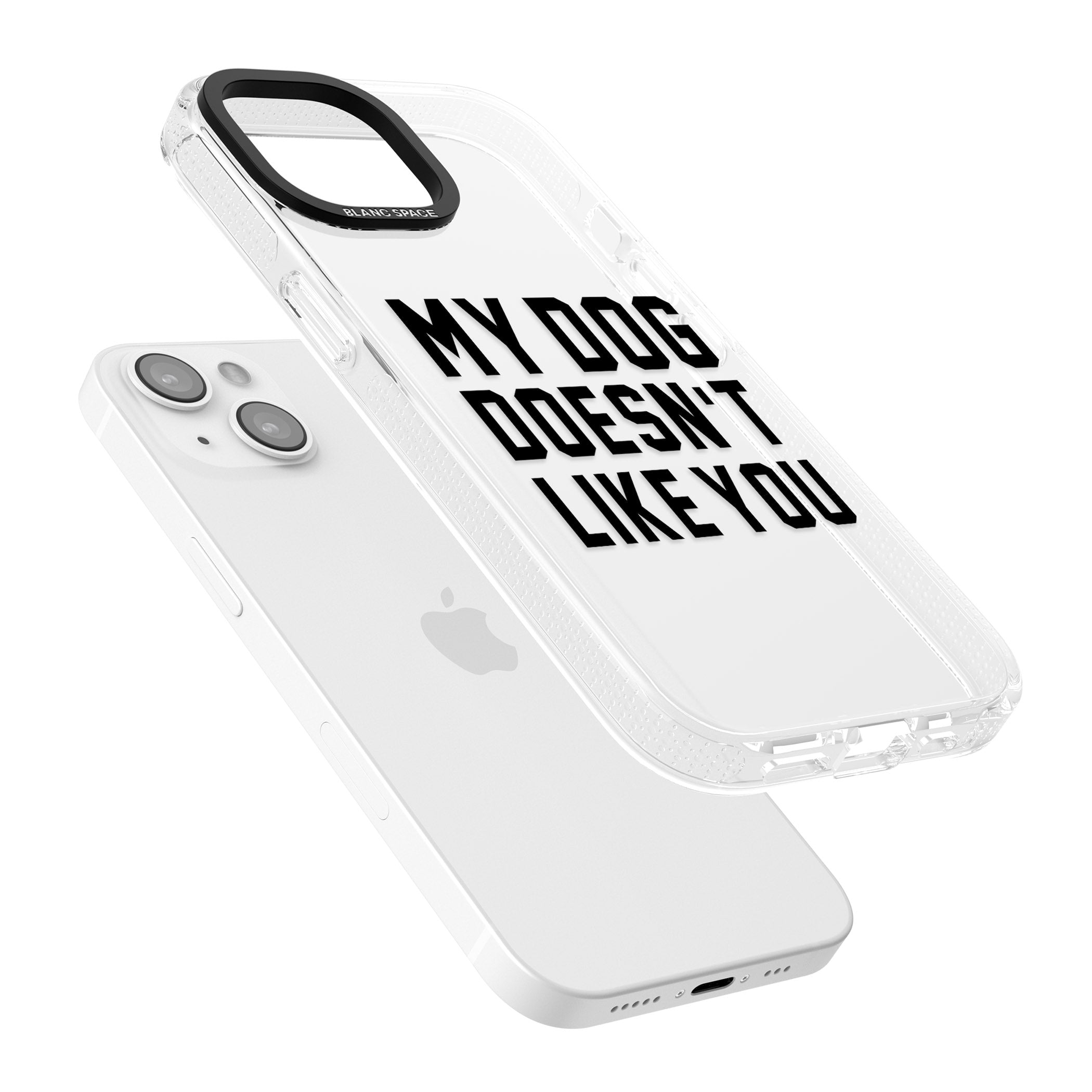 Dog Doesn't Like You iPhone 15 / 14 / 13 Clear Case Impact Air - Blanc Space