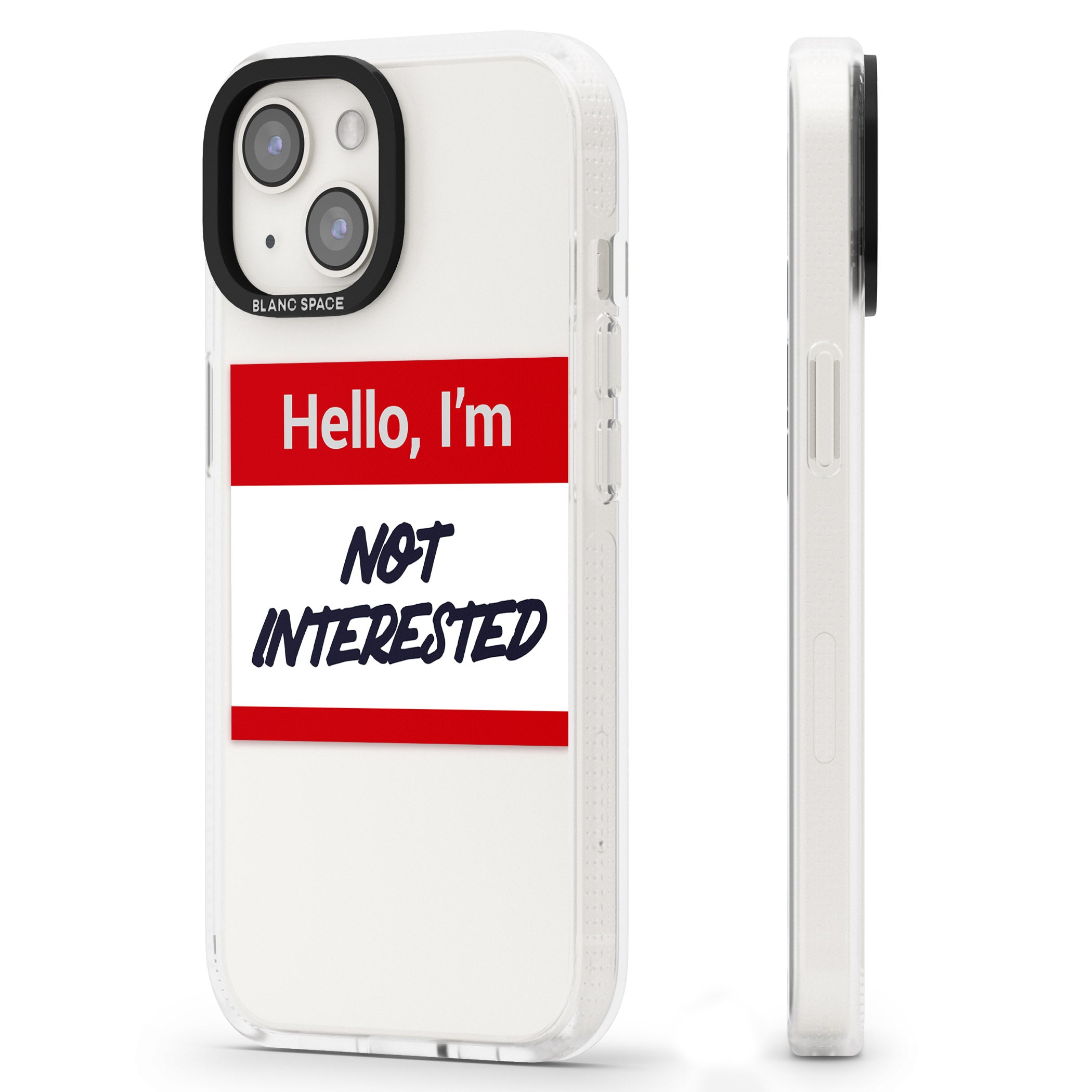 Funny Hello Name Tag Not Interested iPhone 15 / 14 / 13 Clear Case Impact Air - Blanc Space