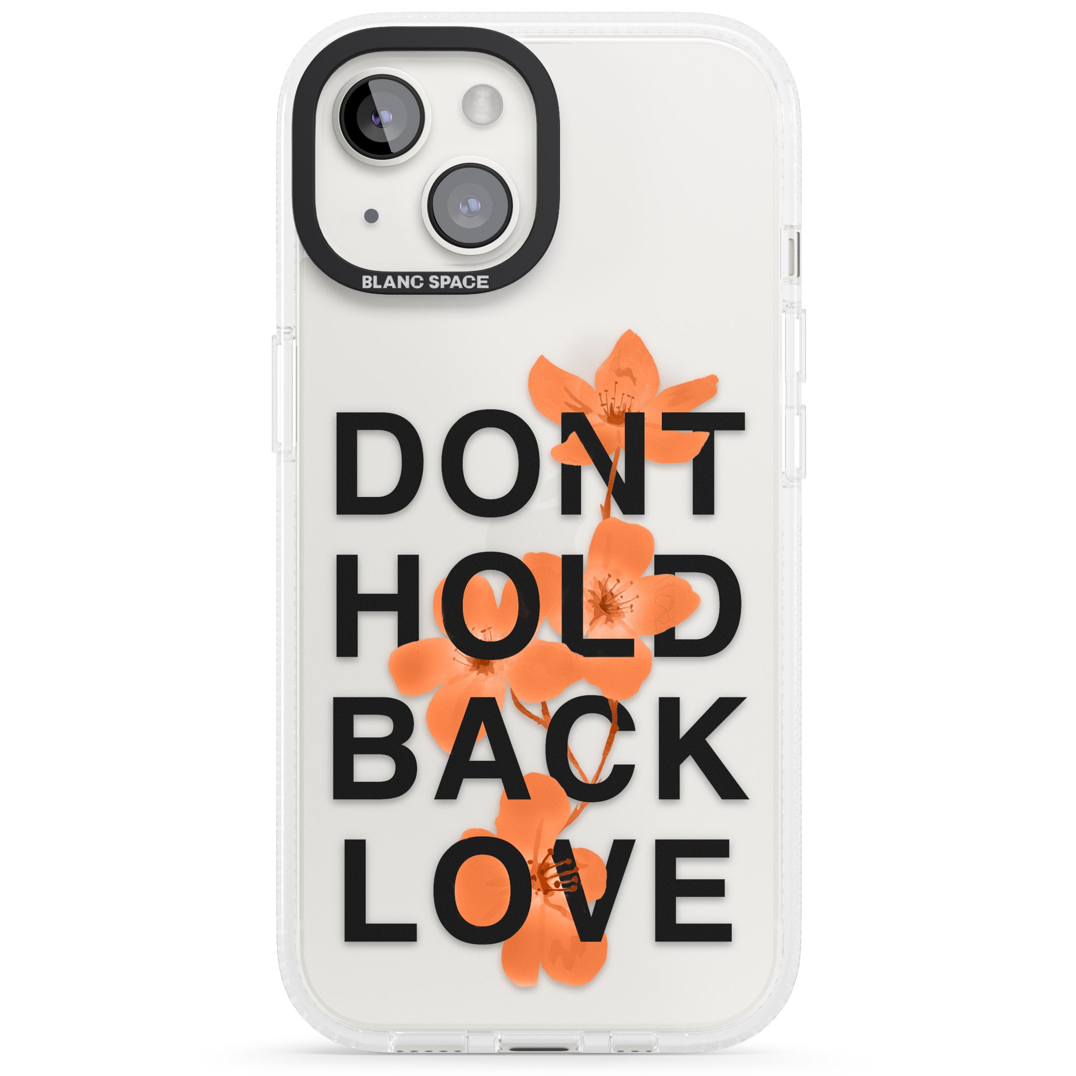 Don't Hold Back Love - Orange & Black iPhone 15 / 14 / 13 Clear Case Impact Air - Blanc Space