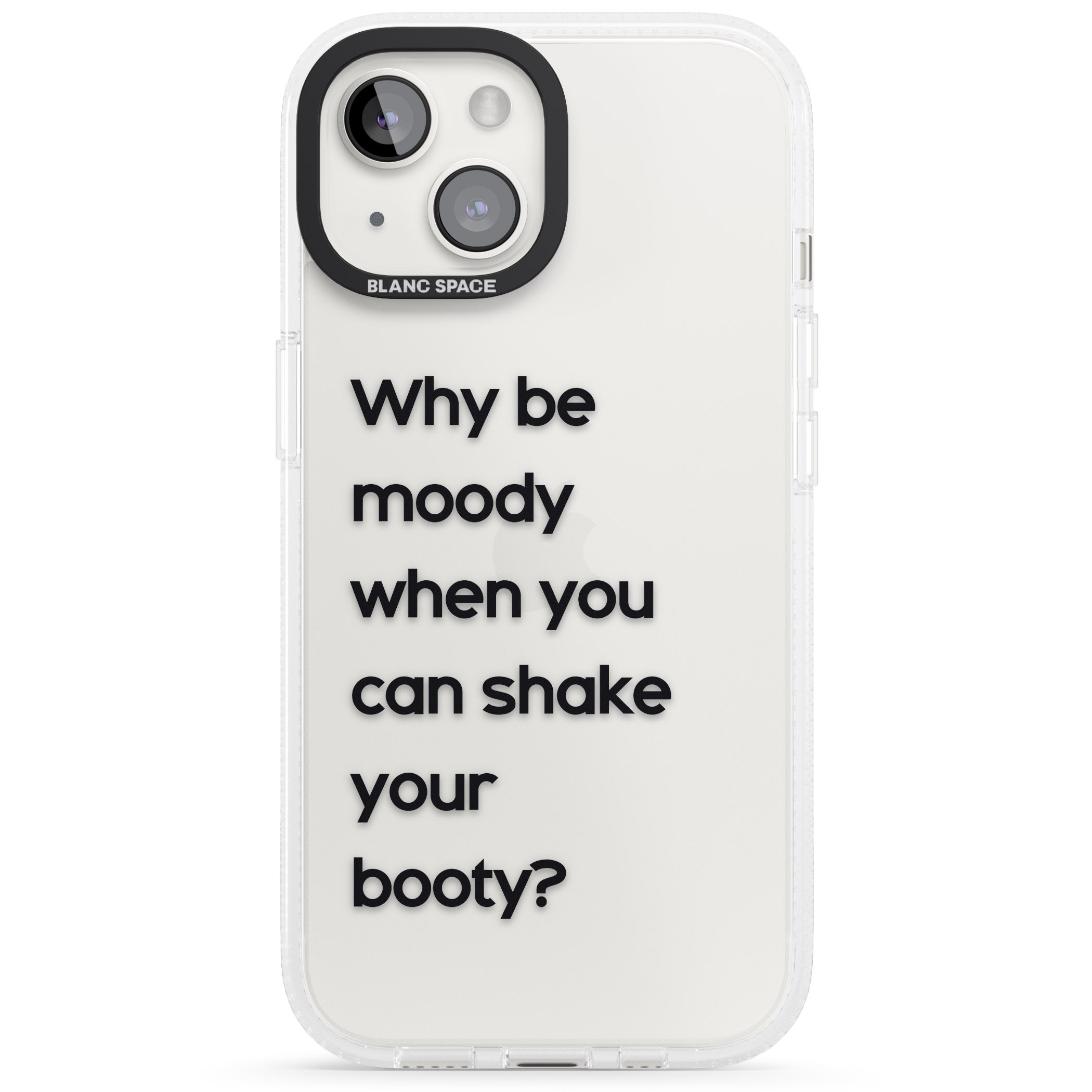 Why be moody? iPhone 15 / 14 / 13 Clear Case Impact Air - Blanc Space