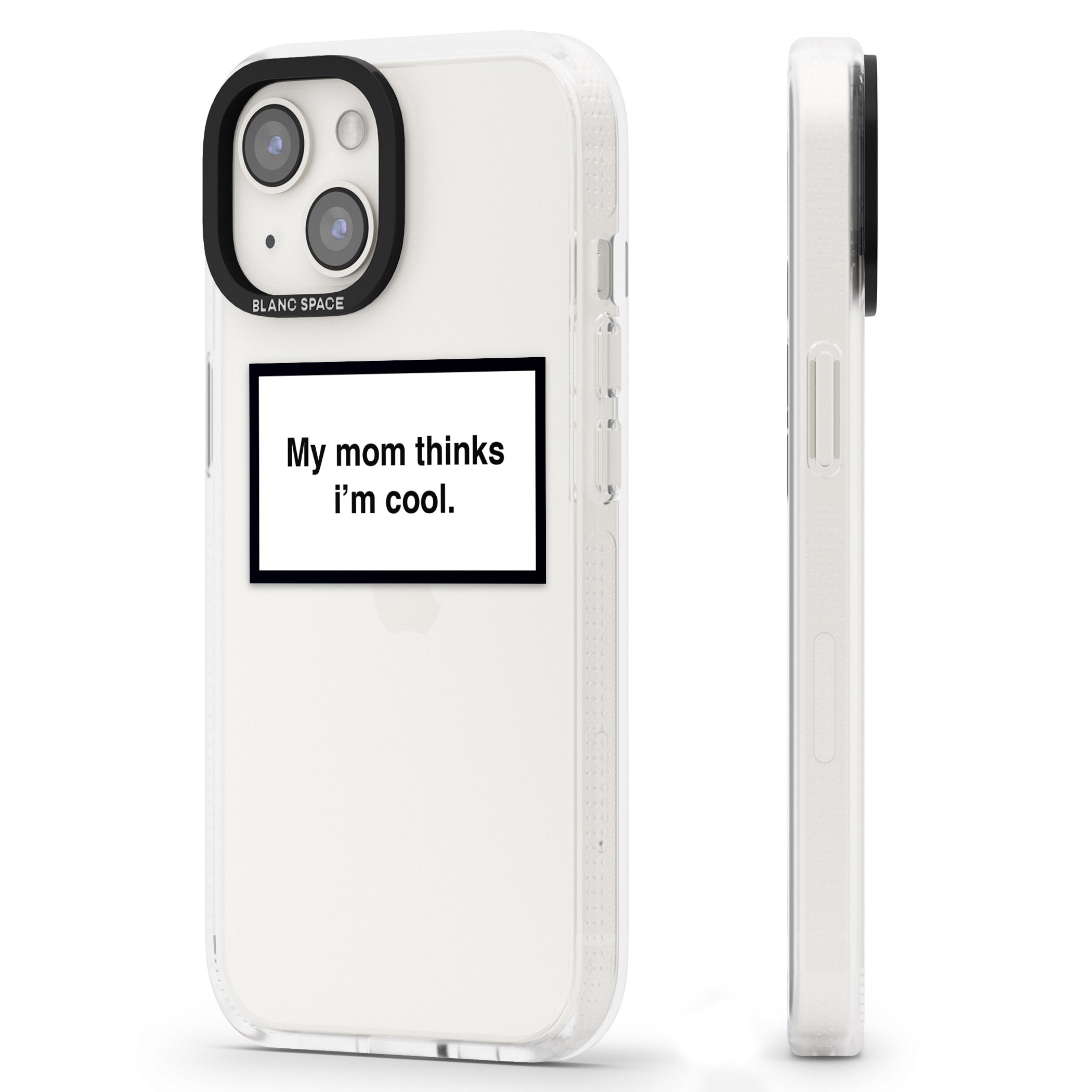 My Mom Thinks i'm Cool iPhone 15 / 14 / 13 Clear Case Impact Air - Blanc Space