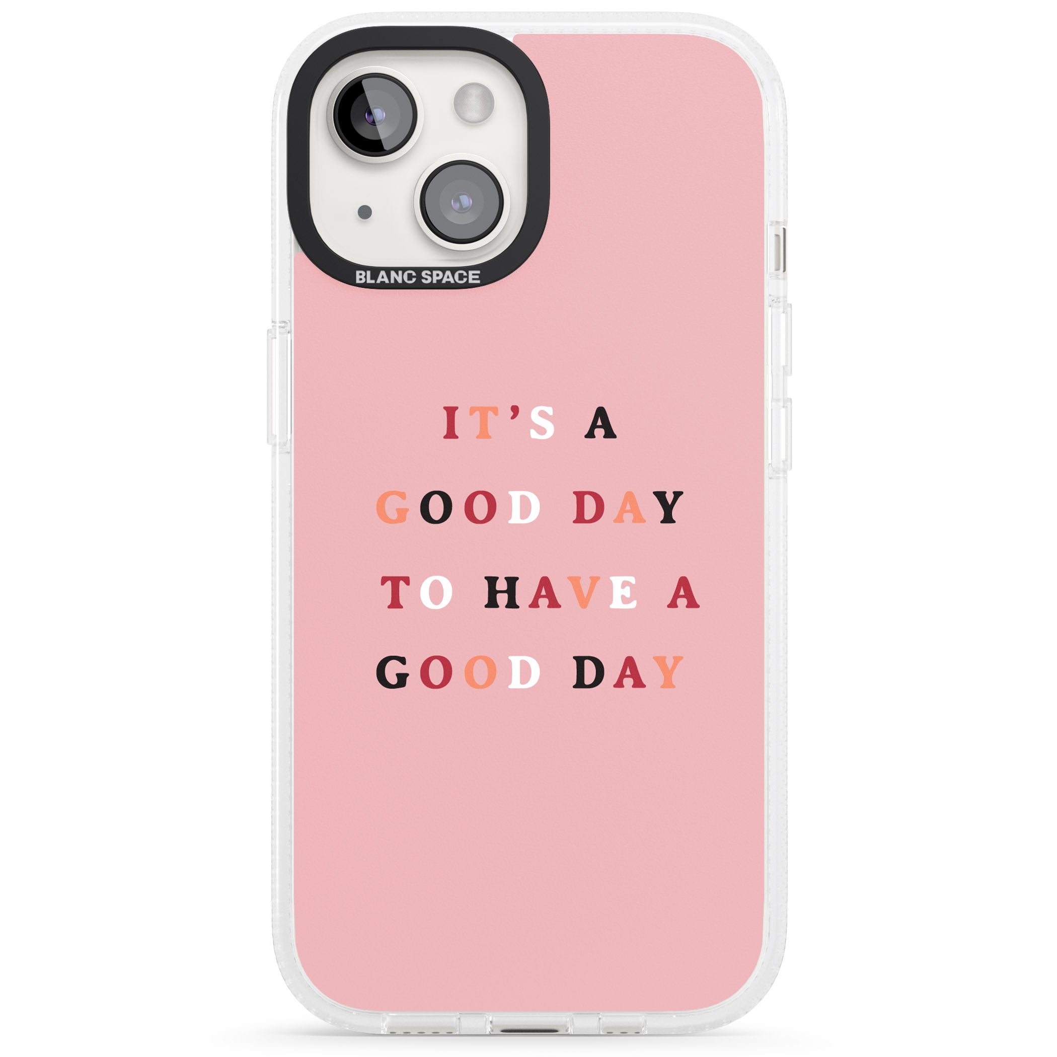 It's a good day to have a good day iPhone 15 / 14 / 13 Clear Case Impact Air - Blanc Space
