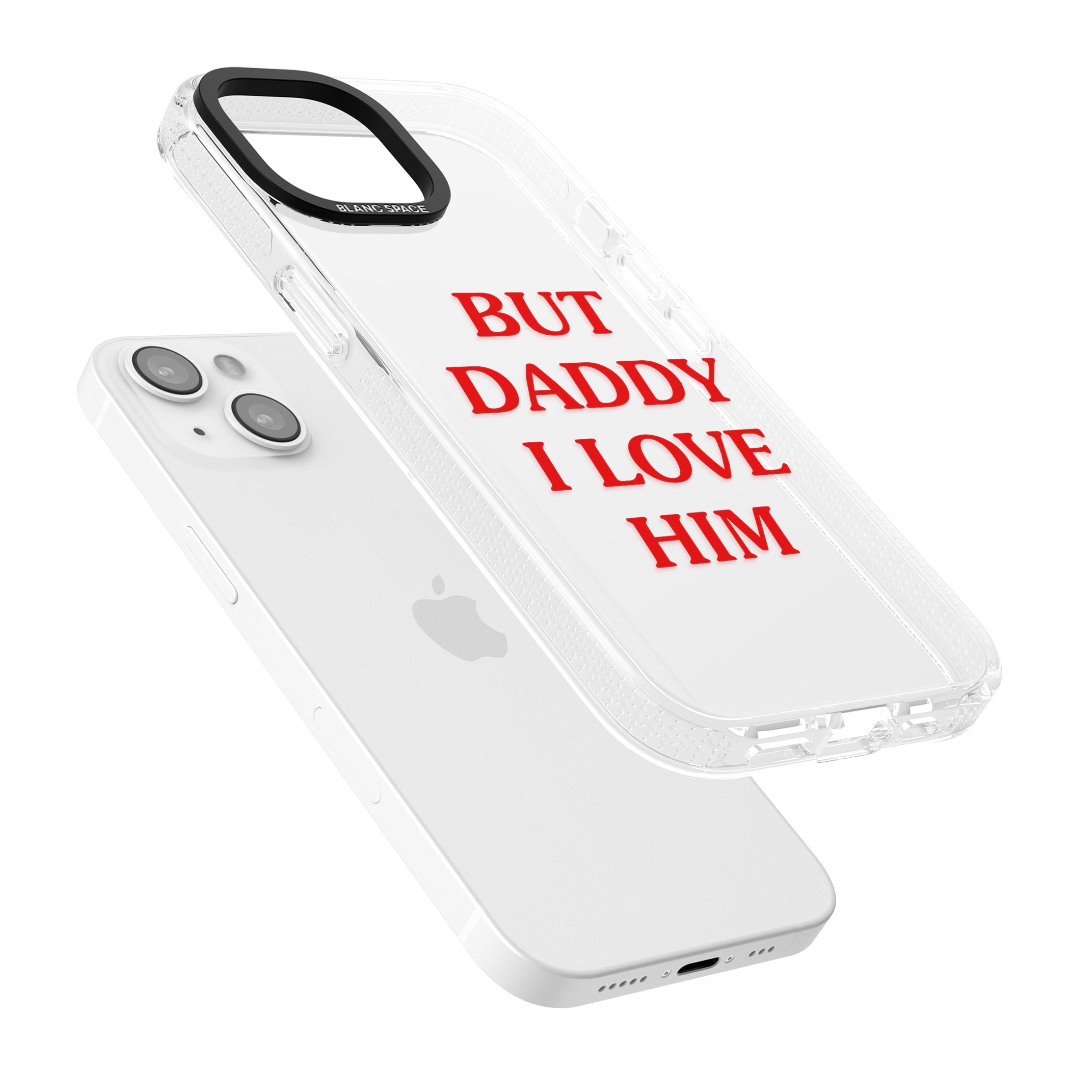 But Daddy I Love Him iPhone 15 / 14 / 13 Clear Case Impact Air - Blanc Space