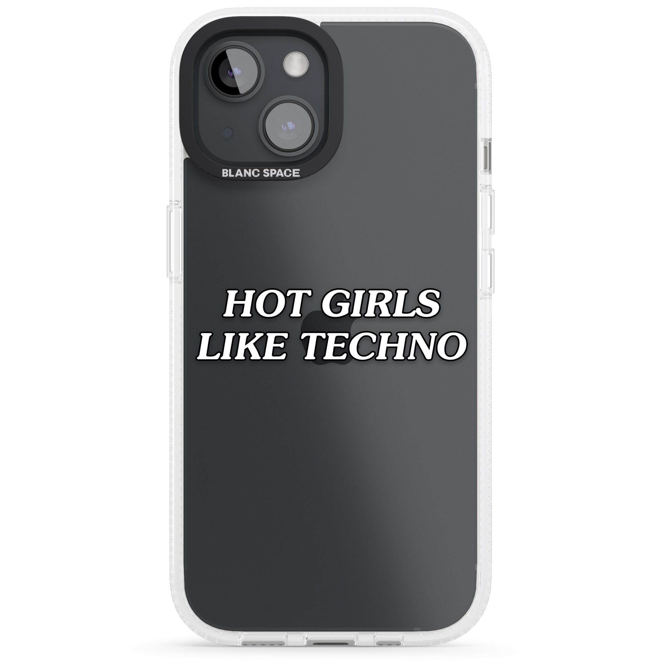 Hot Girls Like Techno iPhone 15 / 14 / 13 Clear Case Impact Air - Blanc Space
