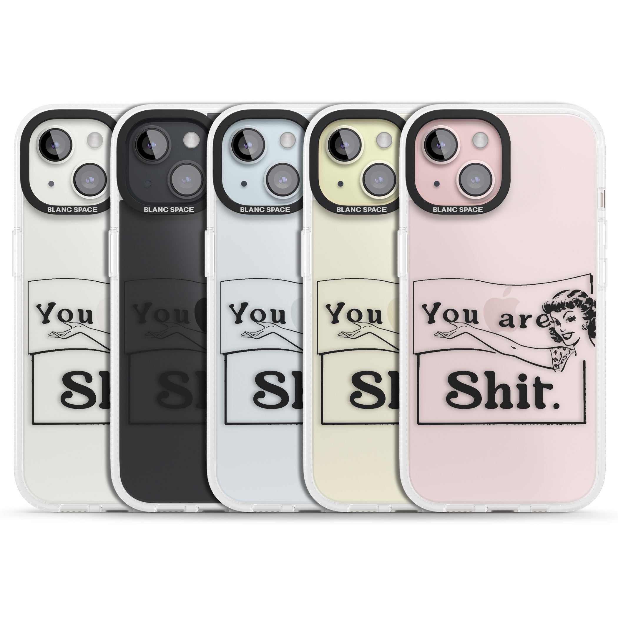 You are Sh*t iPhone 15 / 14 / 13 Clear Case Impact Air - Blanc Space