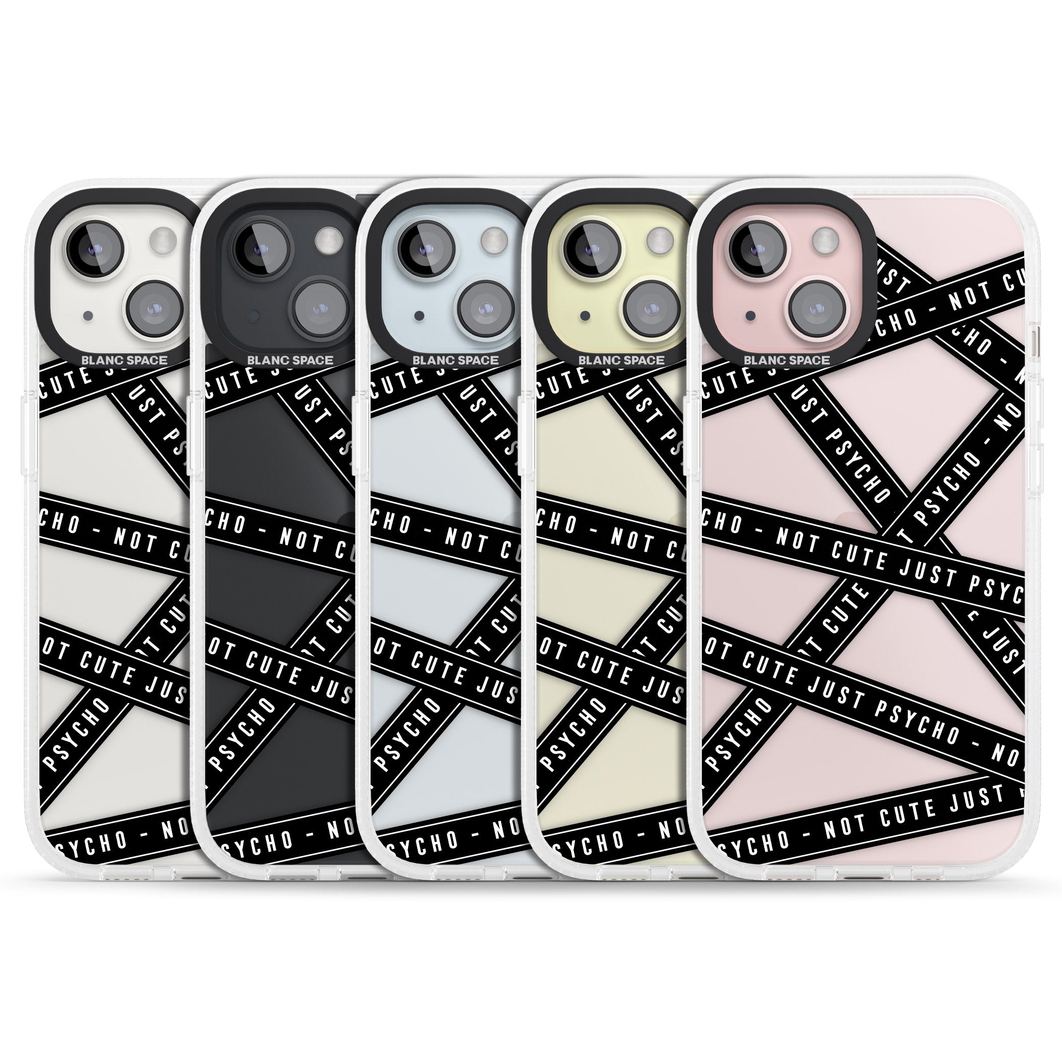 Caution Tape (Clear) Not Cute Just Psycho iPhone 15 / 14 / 13 Clear Case Impact Air - Blanc Space