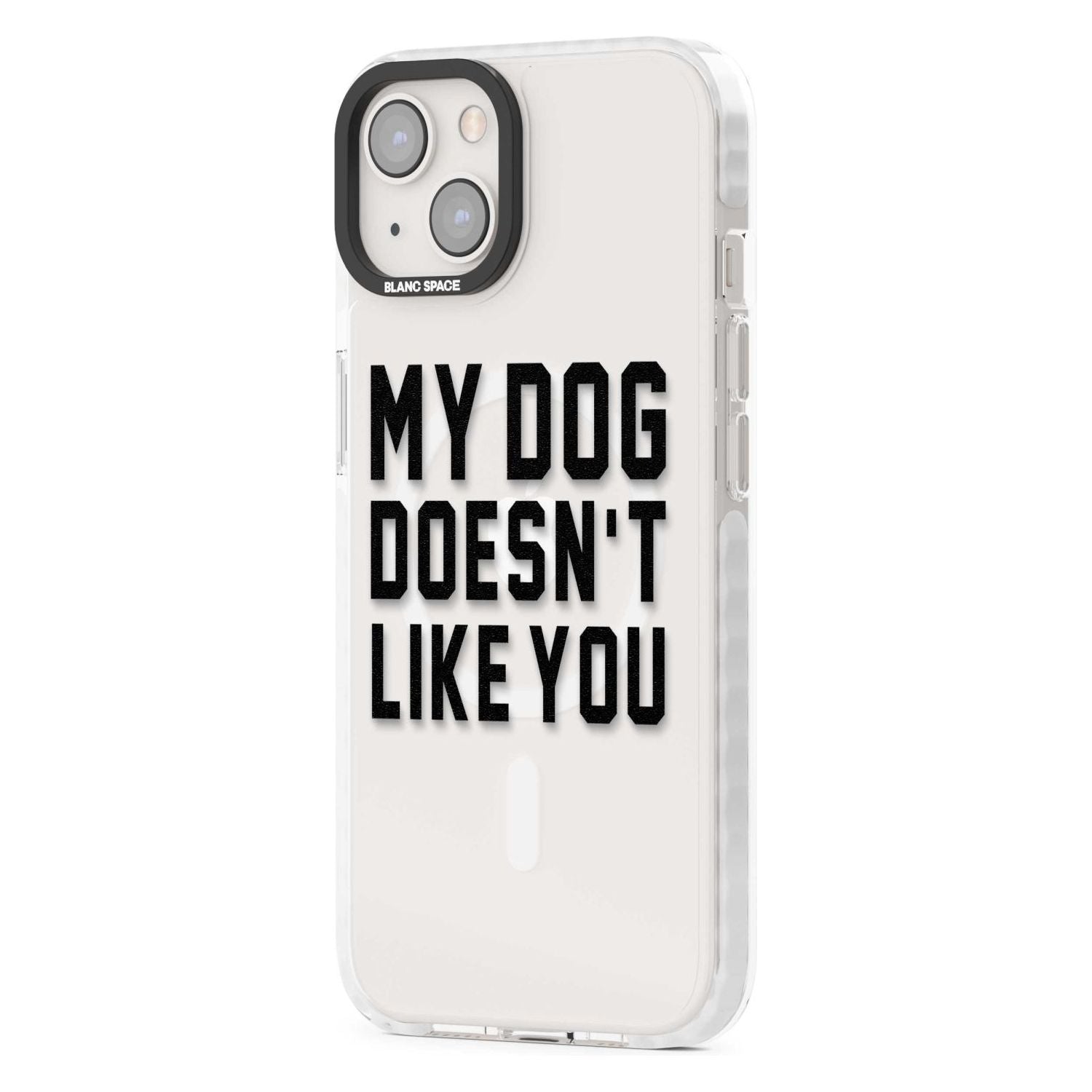 Dog Doesn't Like You Phone Case iPhone 15 Pro Max / Black Impact Case,iPhone 15 Plus / Black Impact Case,iPhone 15 Pro / Black Impact Case,iPhone 15 / Black Impact Case,iPhone 15 Pro Max / Impact Case,iPhone 15 Plus / Impact Case,iPhone 15 Pro / Impact Case,iPhone 15 / Impact Case,iPhone 15 Pro Max / Magsafe Black Impact Case,iPhone 15 Plus / Magsafe Black Impact Case,iPhone 15 Pro / Magsafe Black Impact Case,iPhone 15 / Magsafe Black Impact Case,iPhone 14 Pro Max / Black Impact Case,iPhone 14 Plus / Black