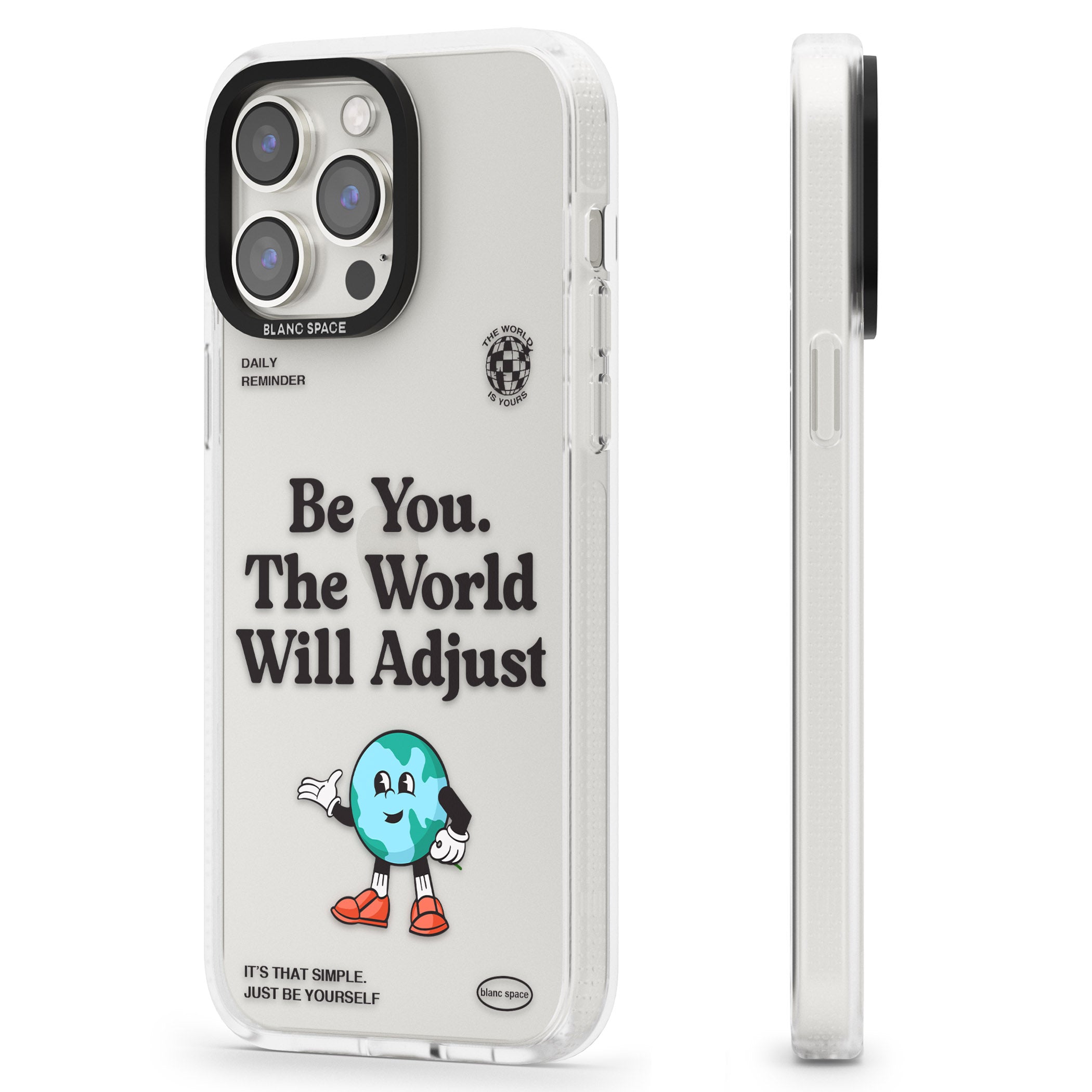 Be You. The World Will Adjust iPhone 15 Pro Max / 15 Pro / 14 Pro Max / 14 Pro / 13 Pro Clear Case Impact Air - Blanc Space