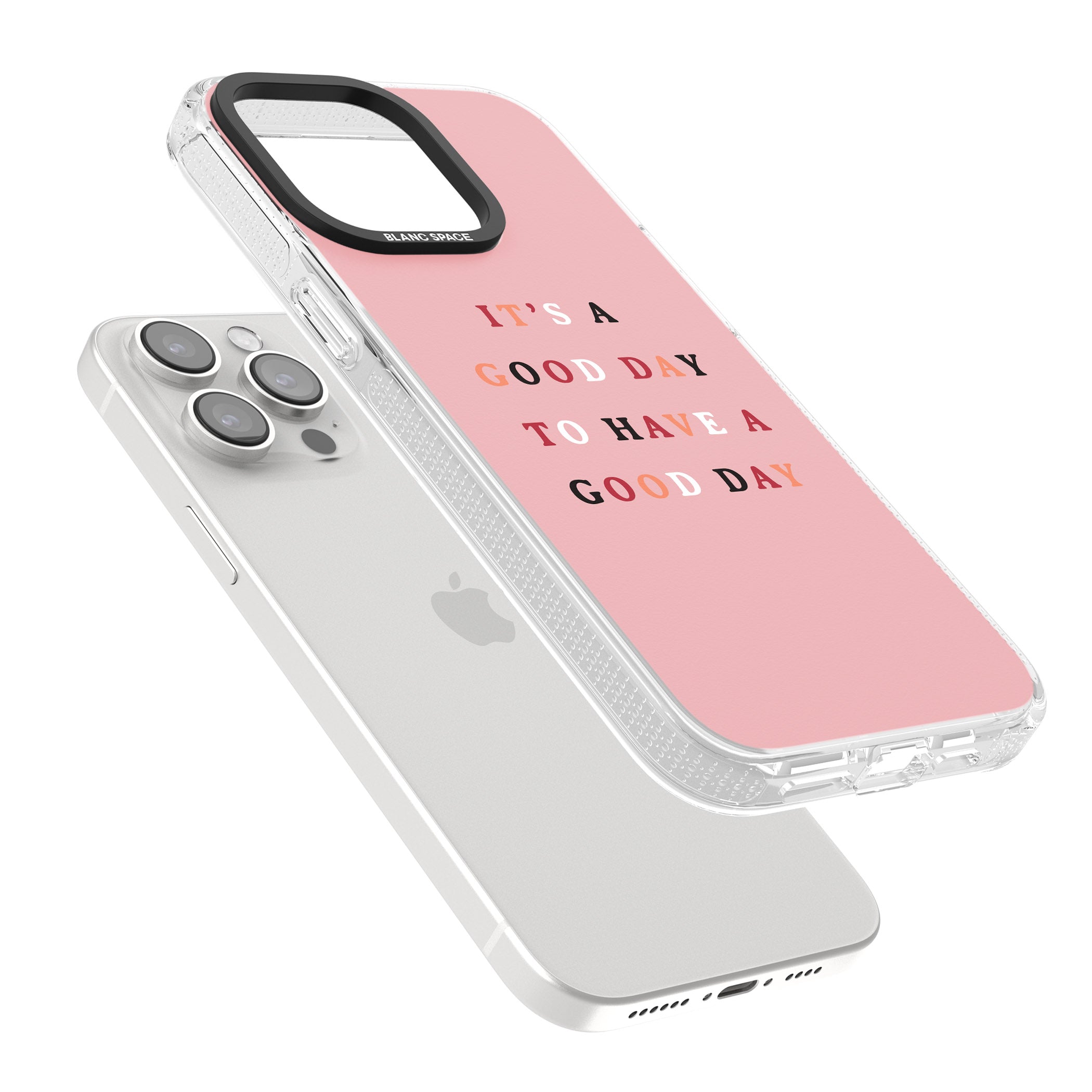 It's a good day to have a good day iPhone 15 Pro Max / 15 Pro / 14 Pro Max / 14 Pro / 13 Pro Clear Case Impact Air - Blanc Space