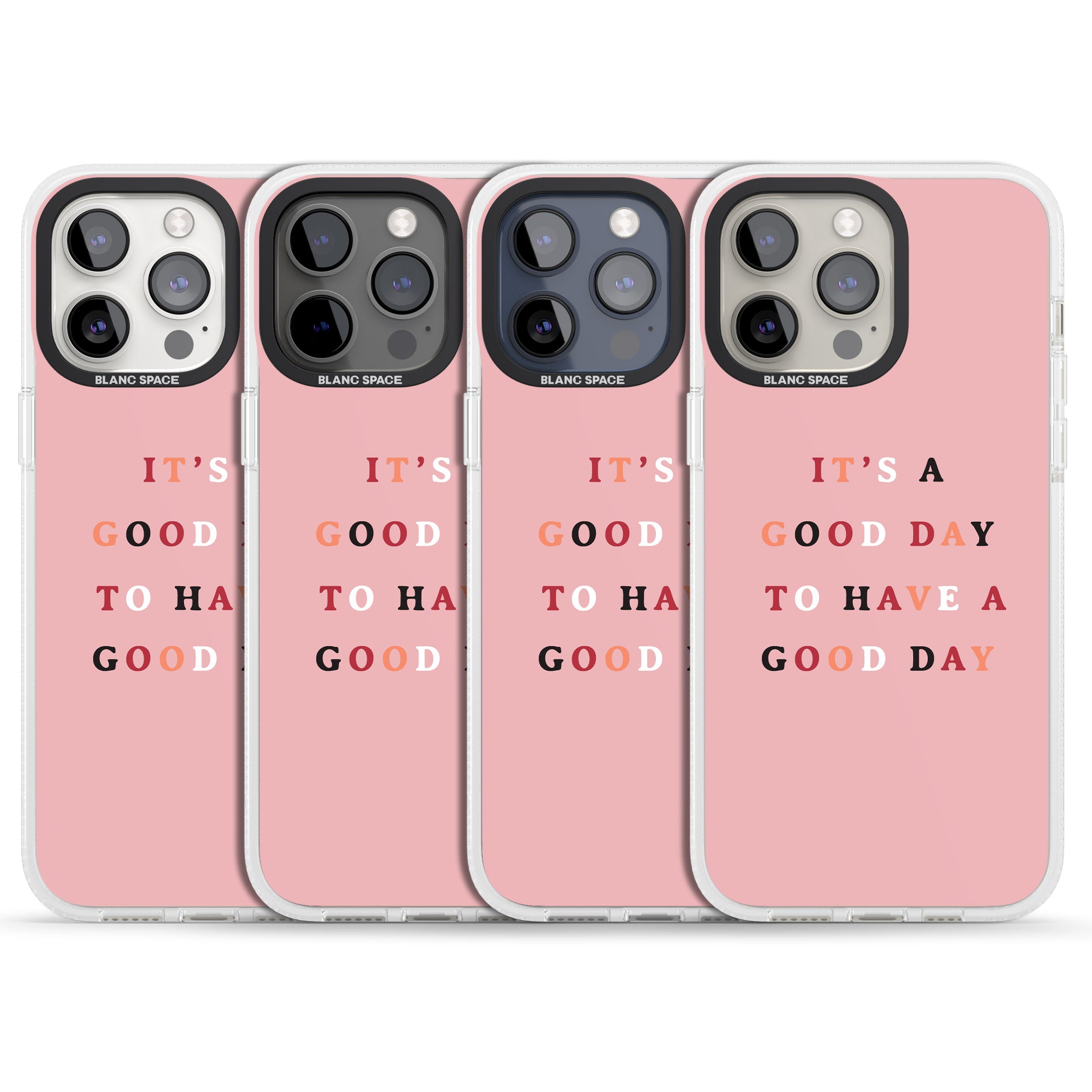 It's a good day to have a good day iPhone 15 Pro Max / 15 Pro / 14 Pro Max / 14 Pro / 13 Pro Clear Case Impact Air - Blanc Space