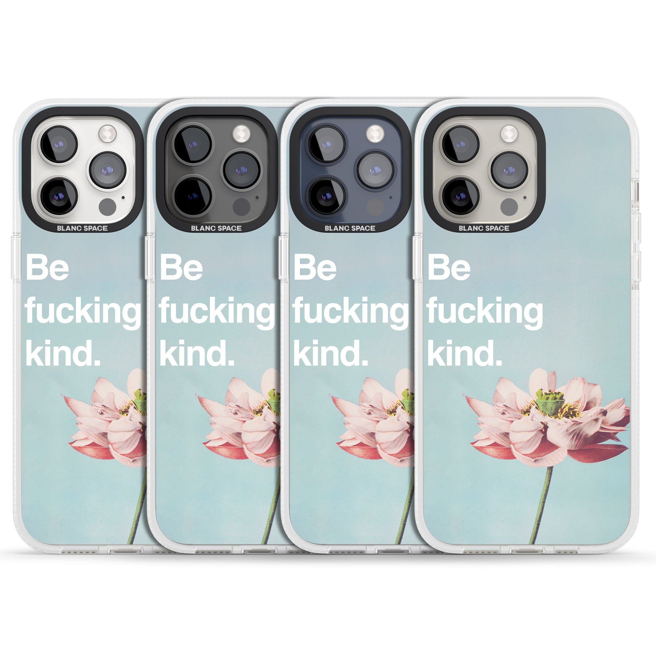 Be f*cking kind iPhone 15 Pro Max / 15 Pro / 14 Pro Max / 14 Pro / 13 Pro Clear Case Impact Air - Blanc Space