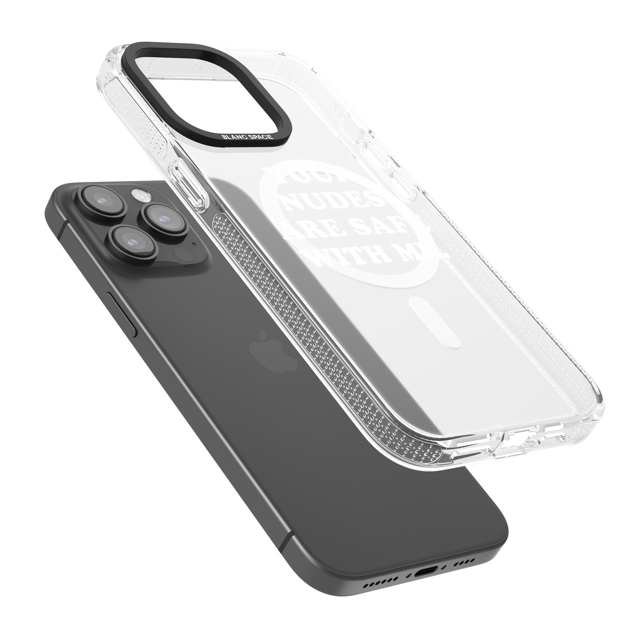 Your nudes are safe with me... WHITE iPhone 15 Pro Max / 15 Pro / 14 Pro Max / 14 Pro / 13 Pro Clear Case Impact Air - Blanc Space