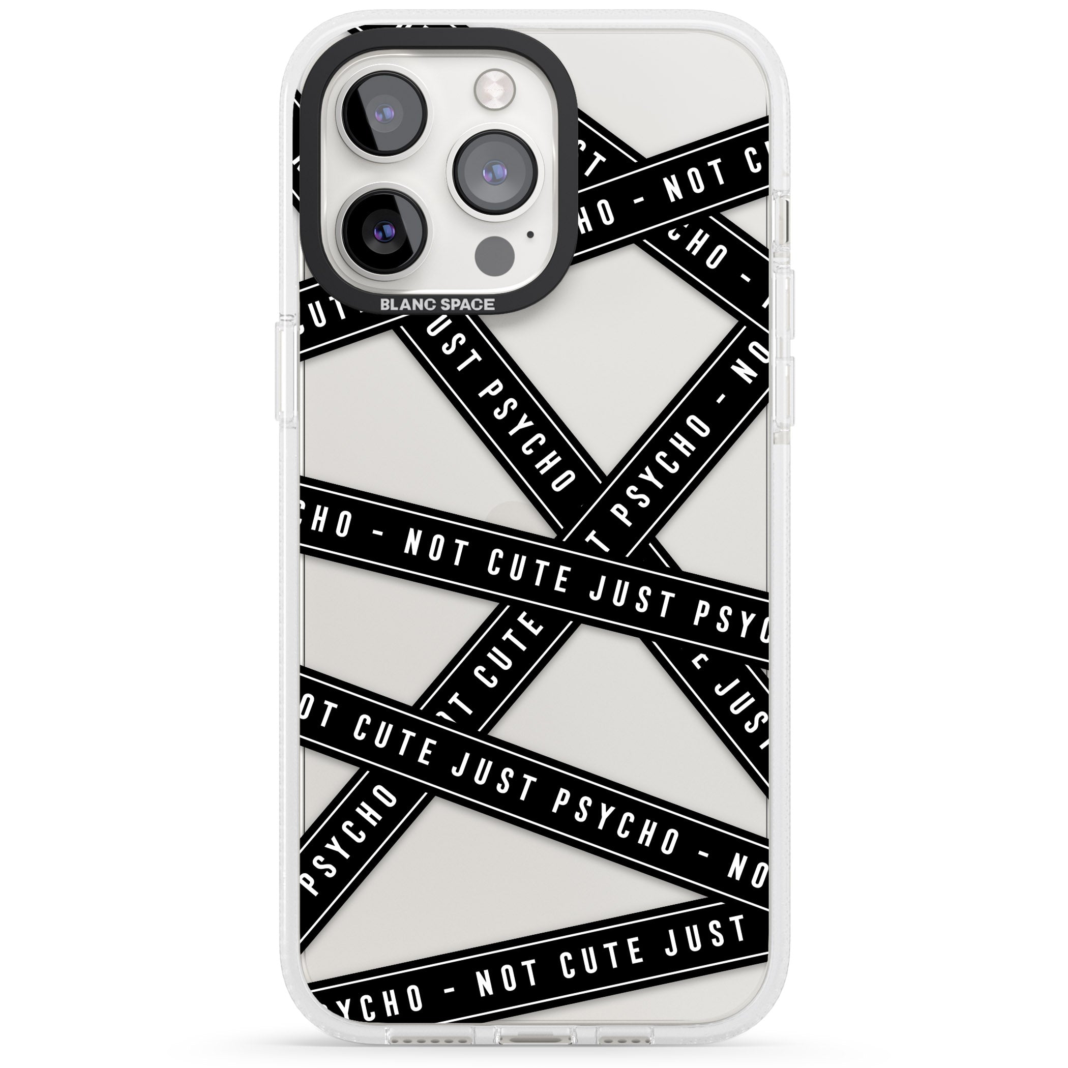 Caution Tape (Clear) Not Cute Just Psycho iPhone 15 Pro Max / 15 Pro / 14 Pro Max / 14 Pro / 13 Pro Clear Case Impact Air - Blanc Space