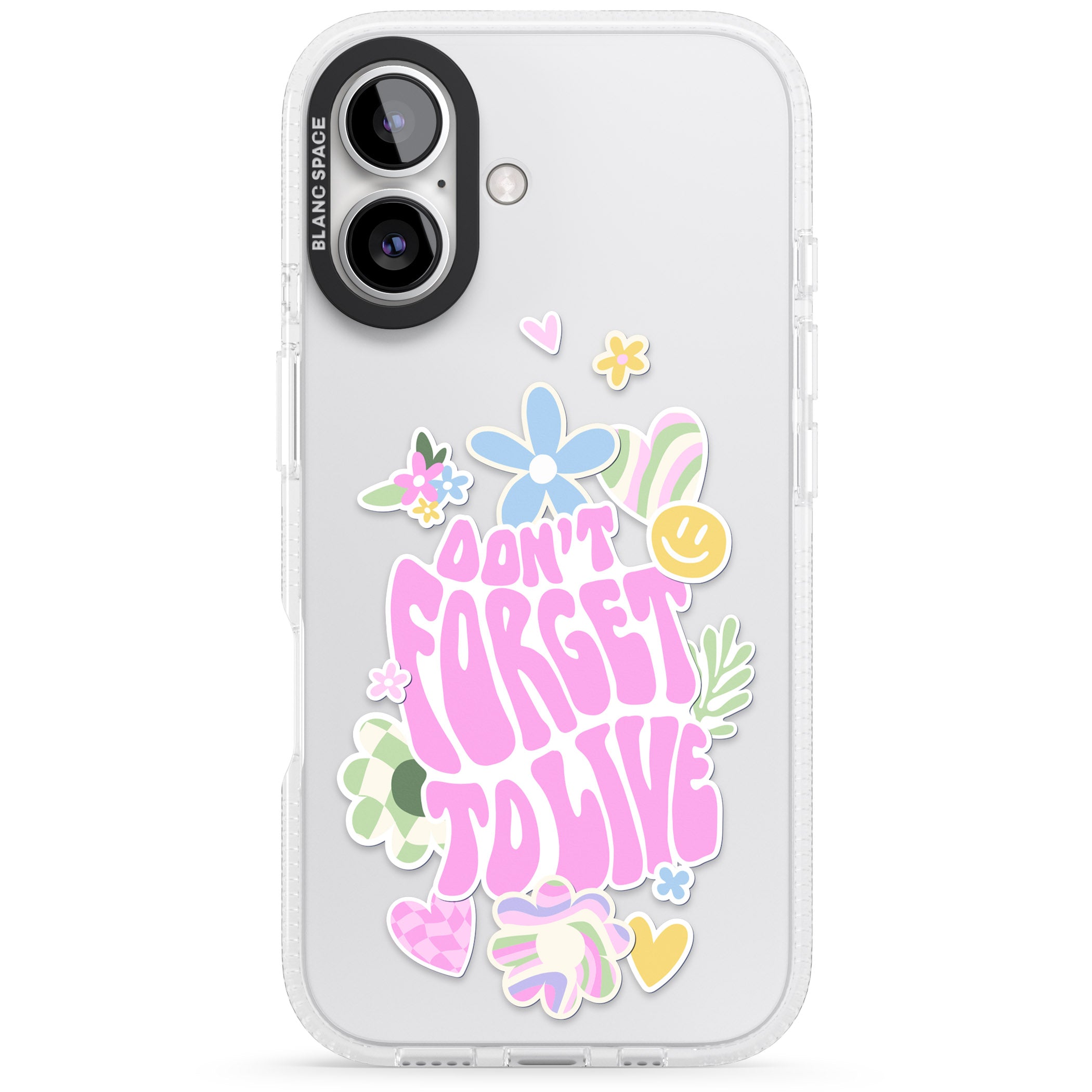 Don't Forget To Live iPhone 16 / 16 Plus Clear Case Impact Air - Blanc Space