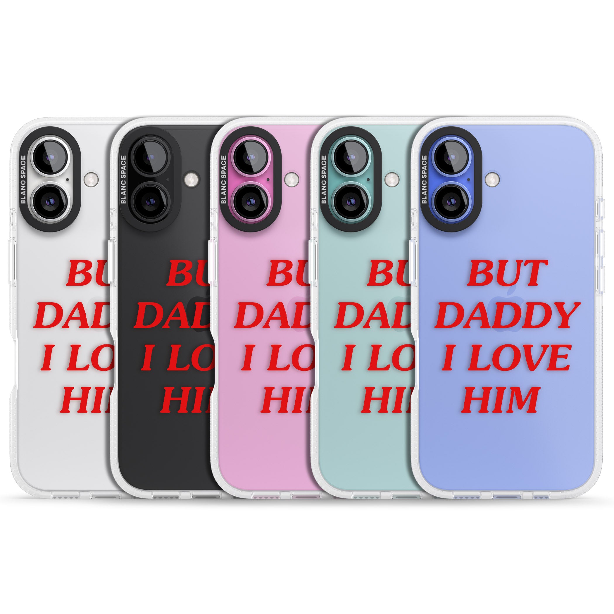 But Daddy I Love Him iPhone 16 / 16 Plus Clear Case Impact Air - Blanc Space