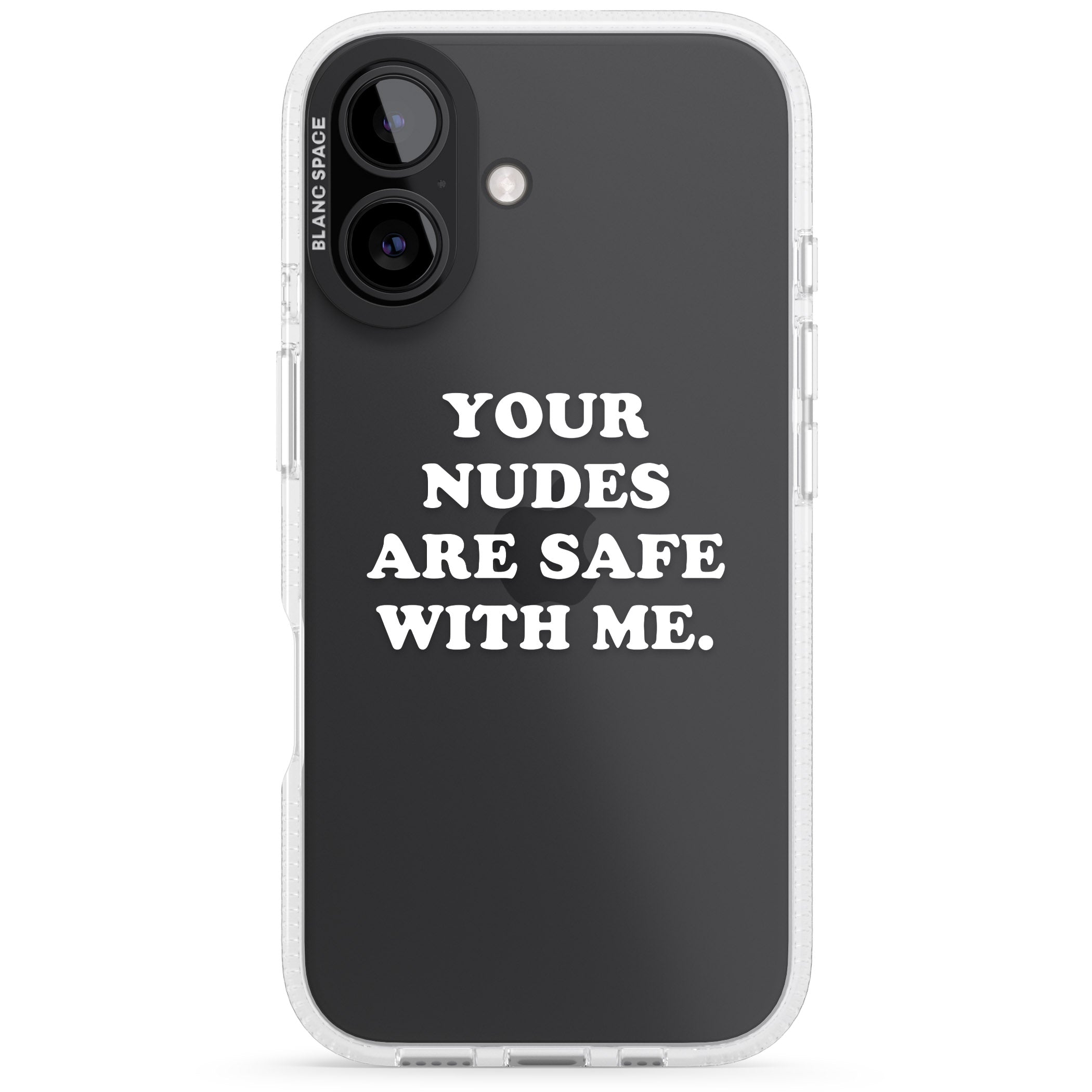 Your nudes are safe with me... WHITE iPhone 16 / 16 Plus Clear Case Impact Air - Blanc Space