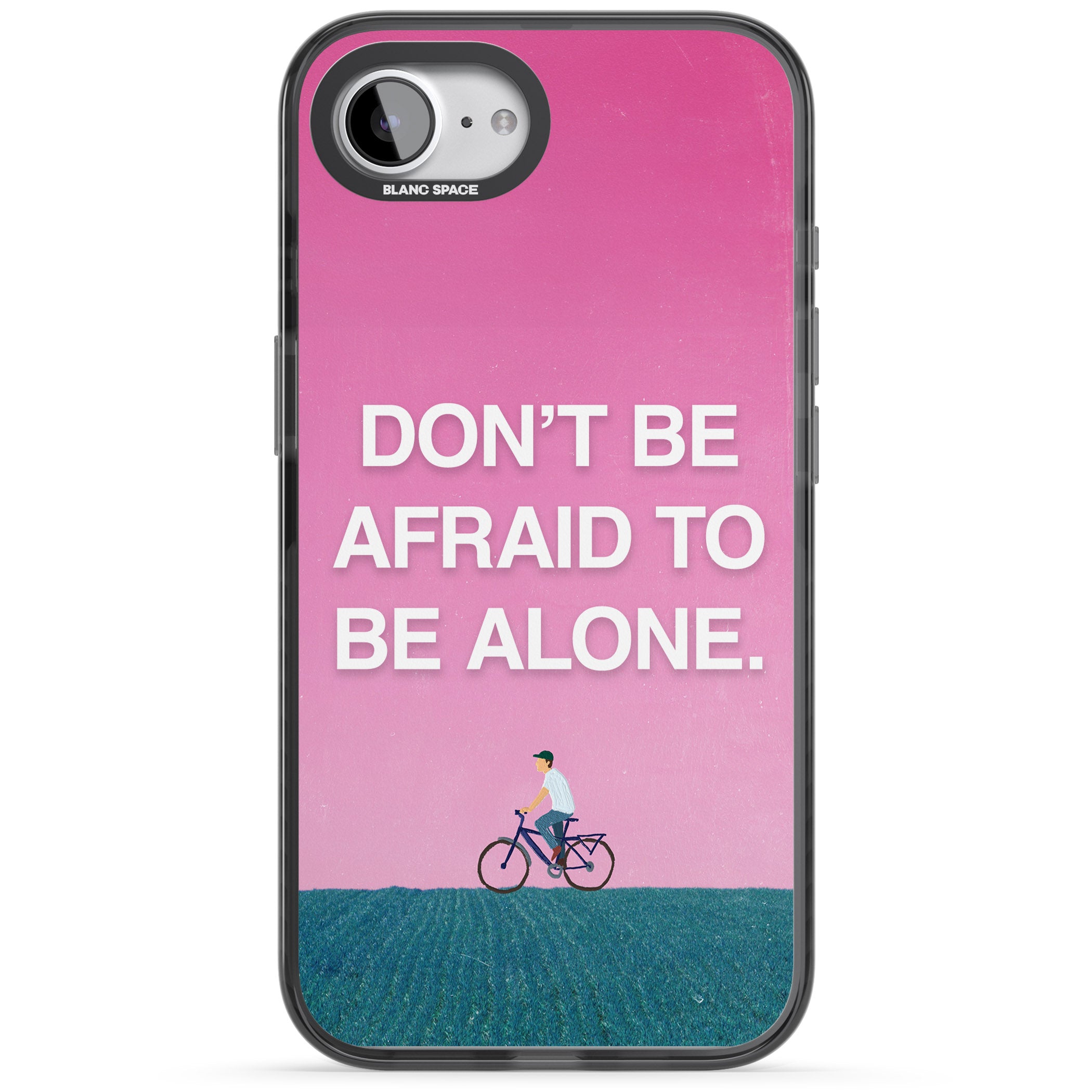 Don'T Be Afraid To Be Alone