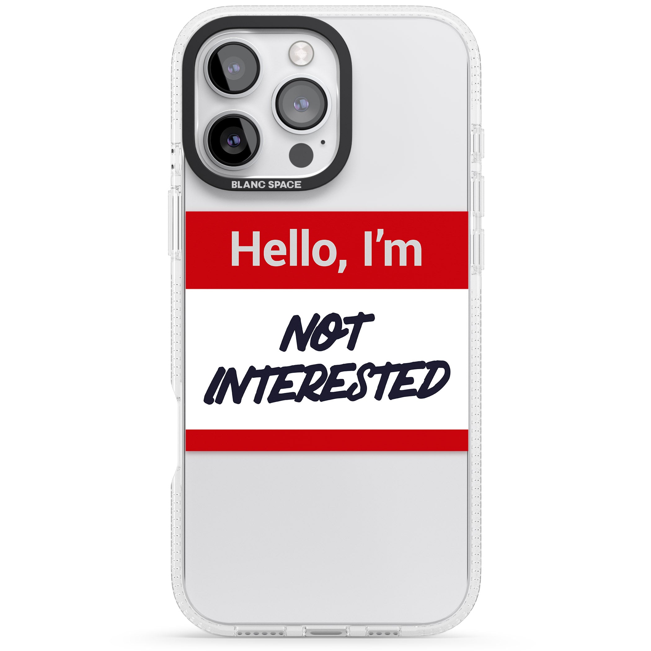 Funny Hello Name Tag Not Interested iPhone 16 Pro Max / 16 Pro Clear Case Impact Air - Blanc Space