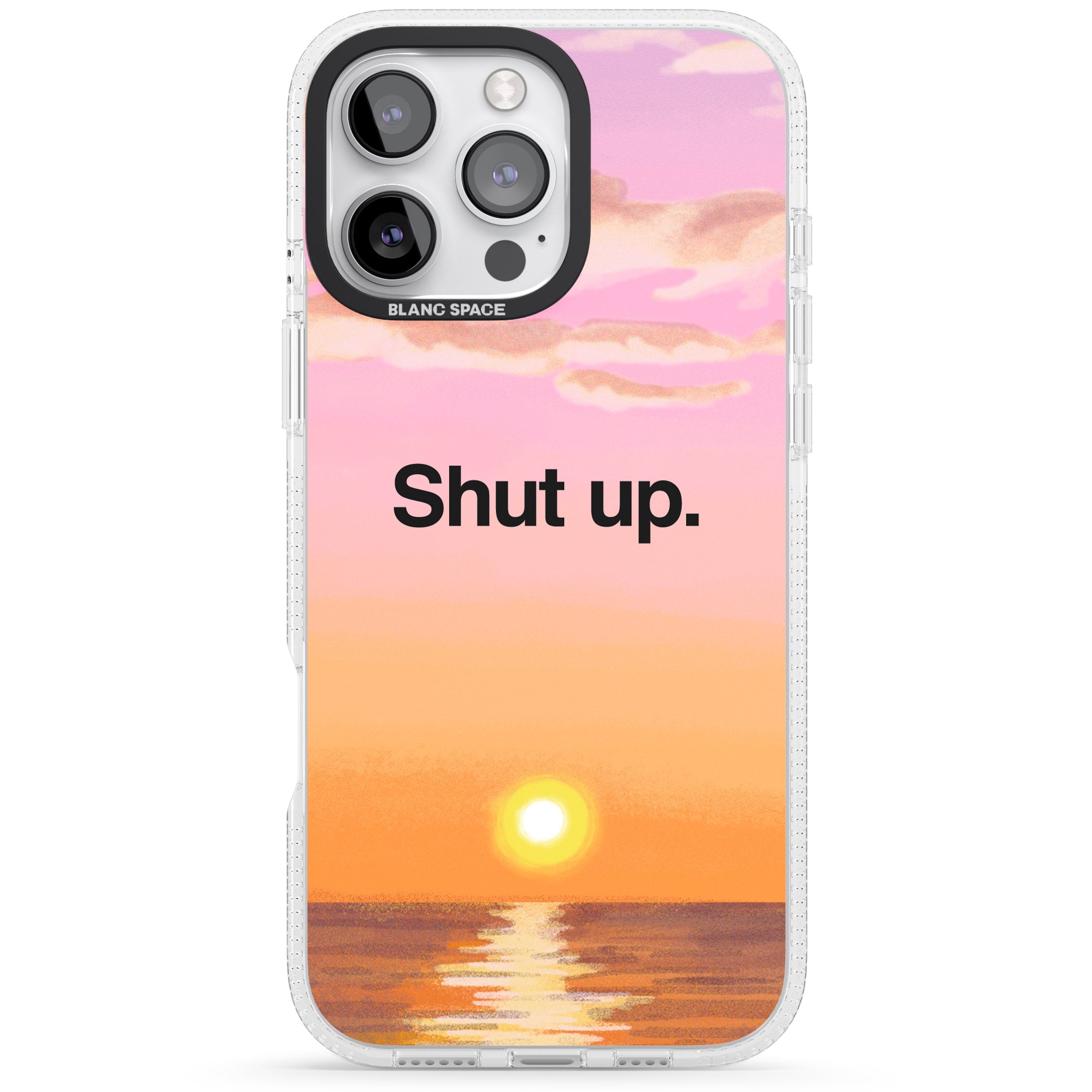 Shut up iPhone 16 Pro Max / 16 Pro Clear Case Impact Air - Blanc Space