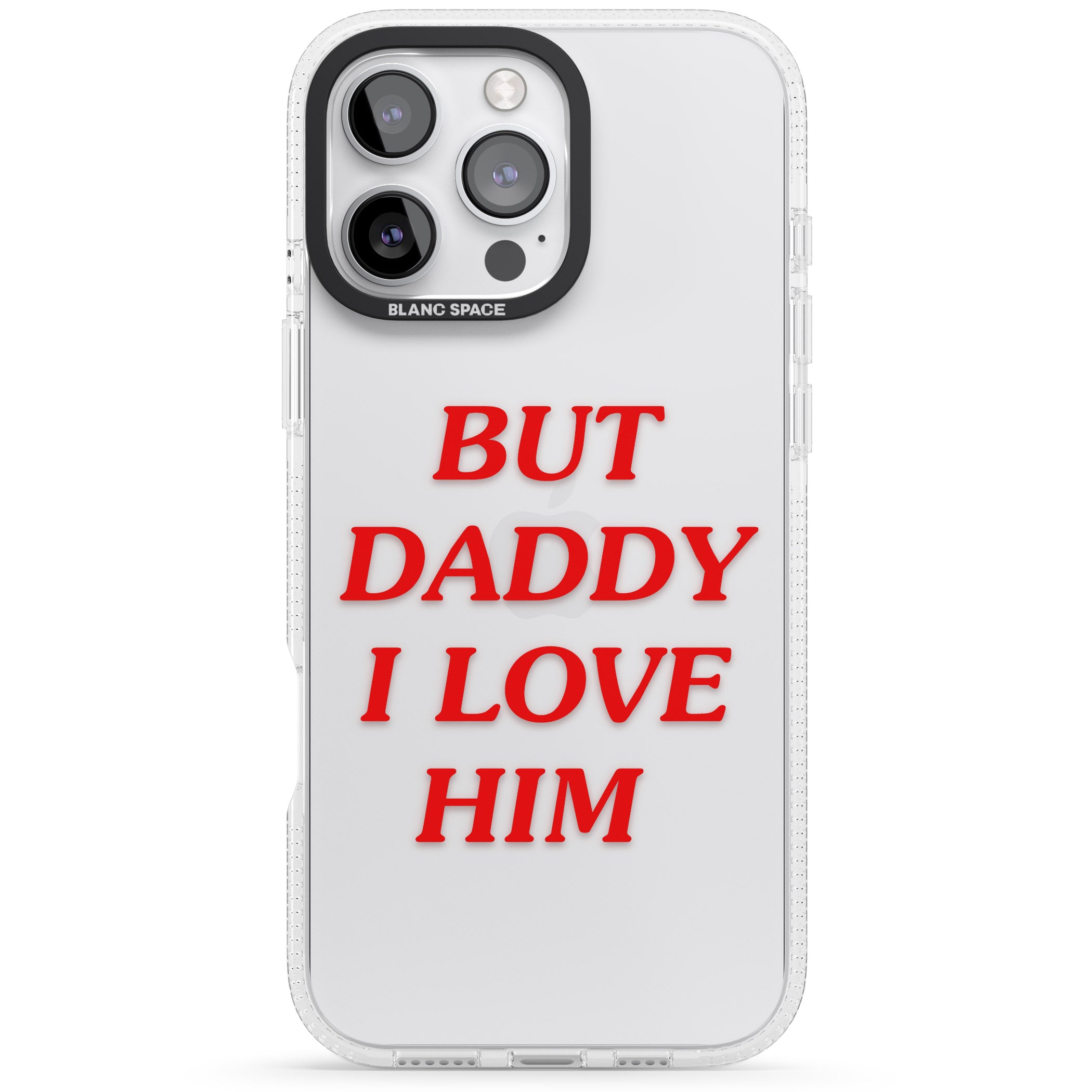 But Daddy I Love Him iPhone 16 Pro Max / 16 Pro Clear Case Impact Air - Blanc Space