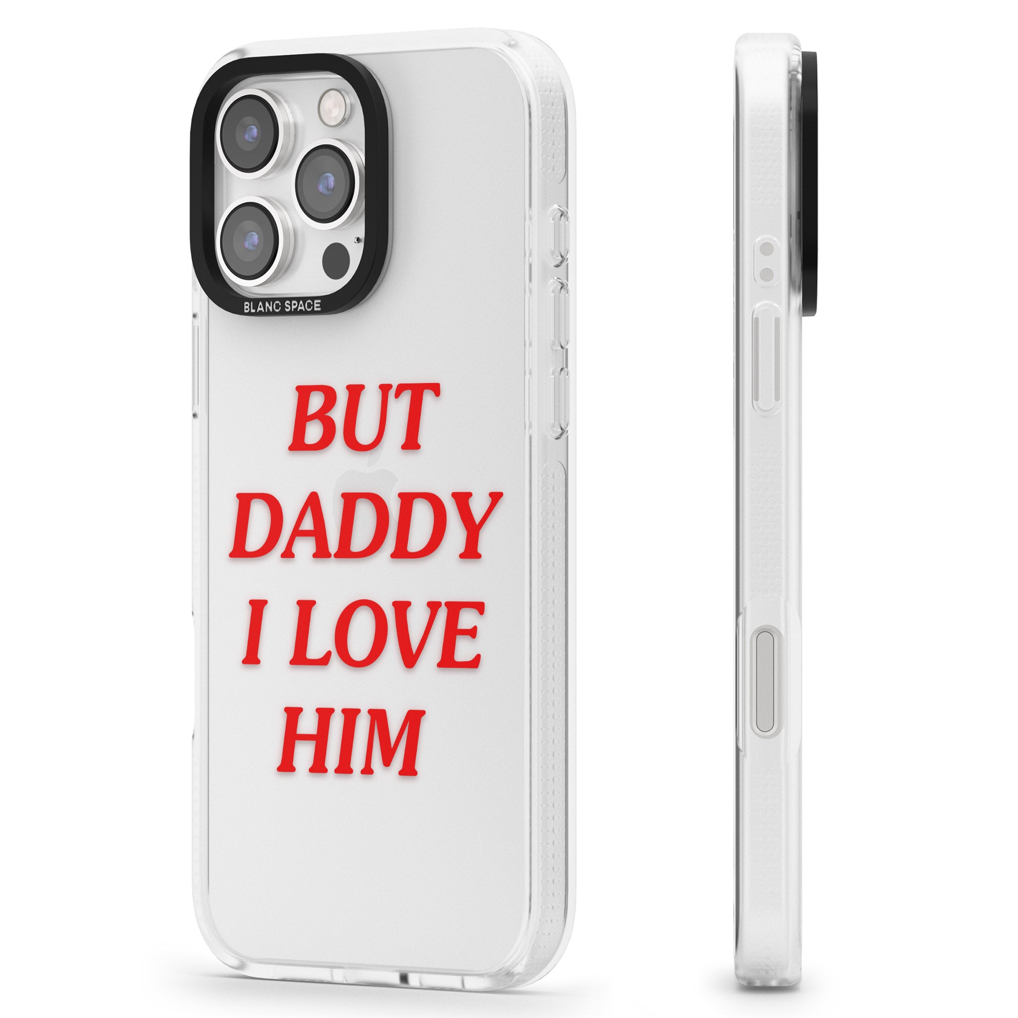But Daddy I Love Him iPhone 16 Pro Max / 16 Pro Clear Case Impact Air - Blanc Space