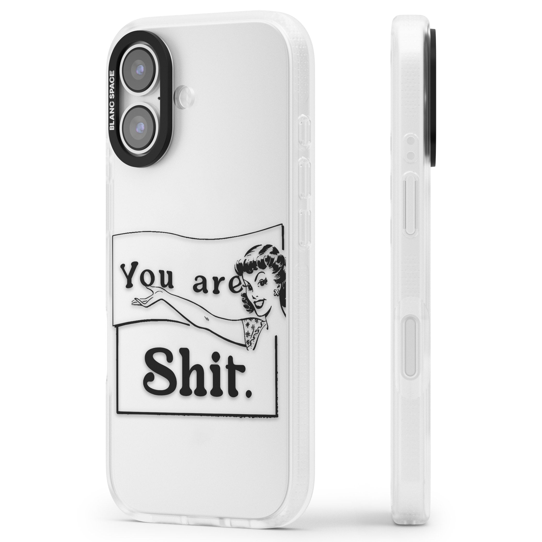 You Are Sh T iPhone 17 Impact Air Clear Phone Case Side Profile