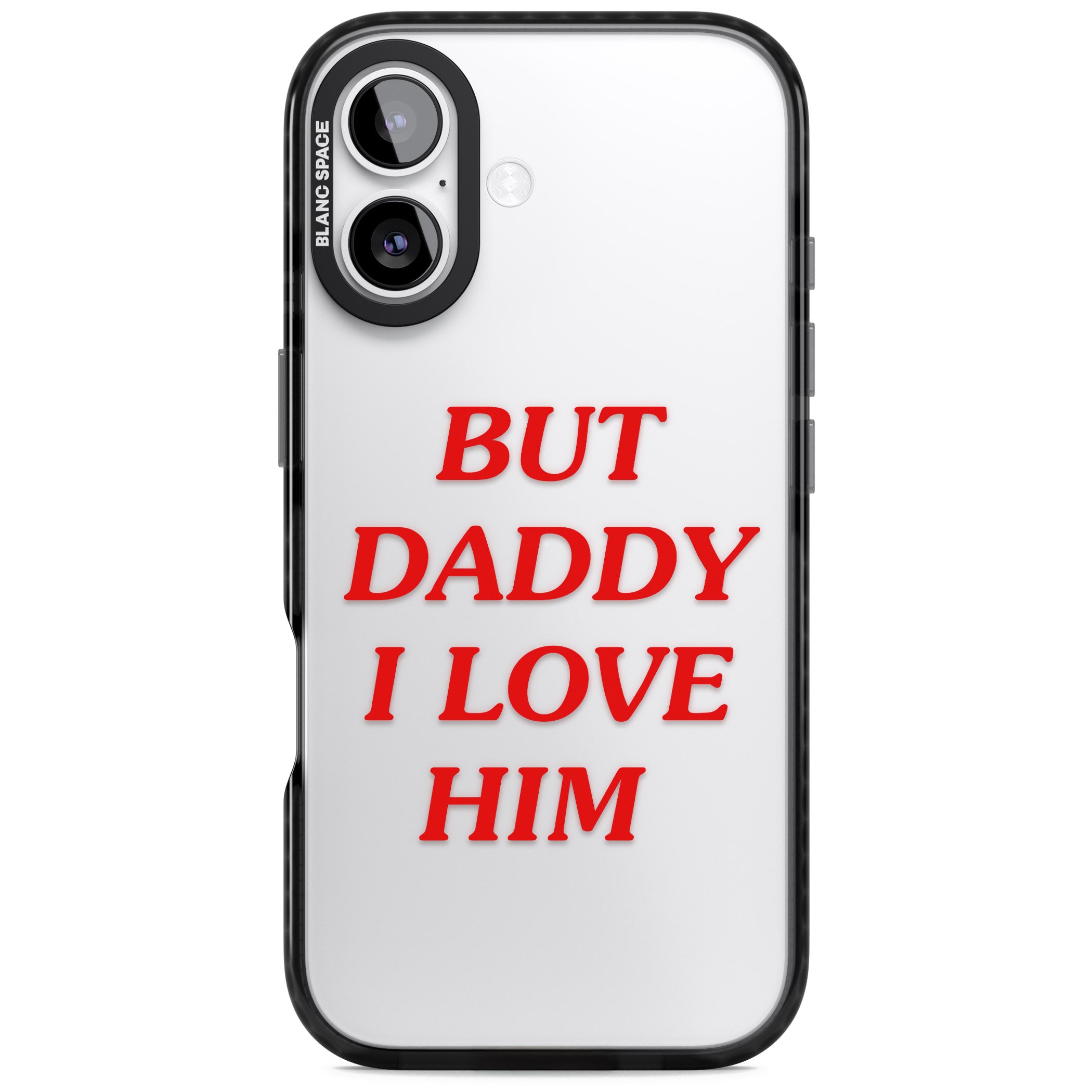 But Daddy I Love Him iPhone 17 Impact Black Phone Case