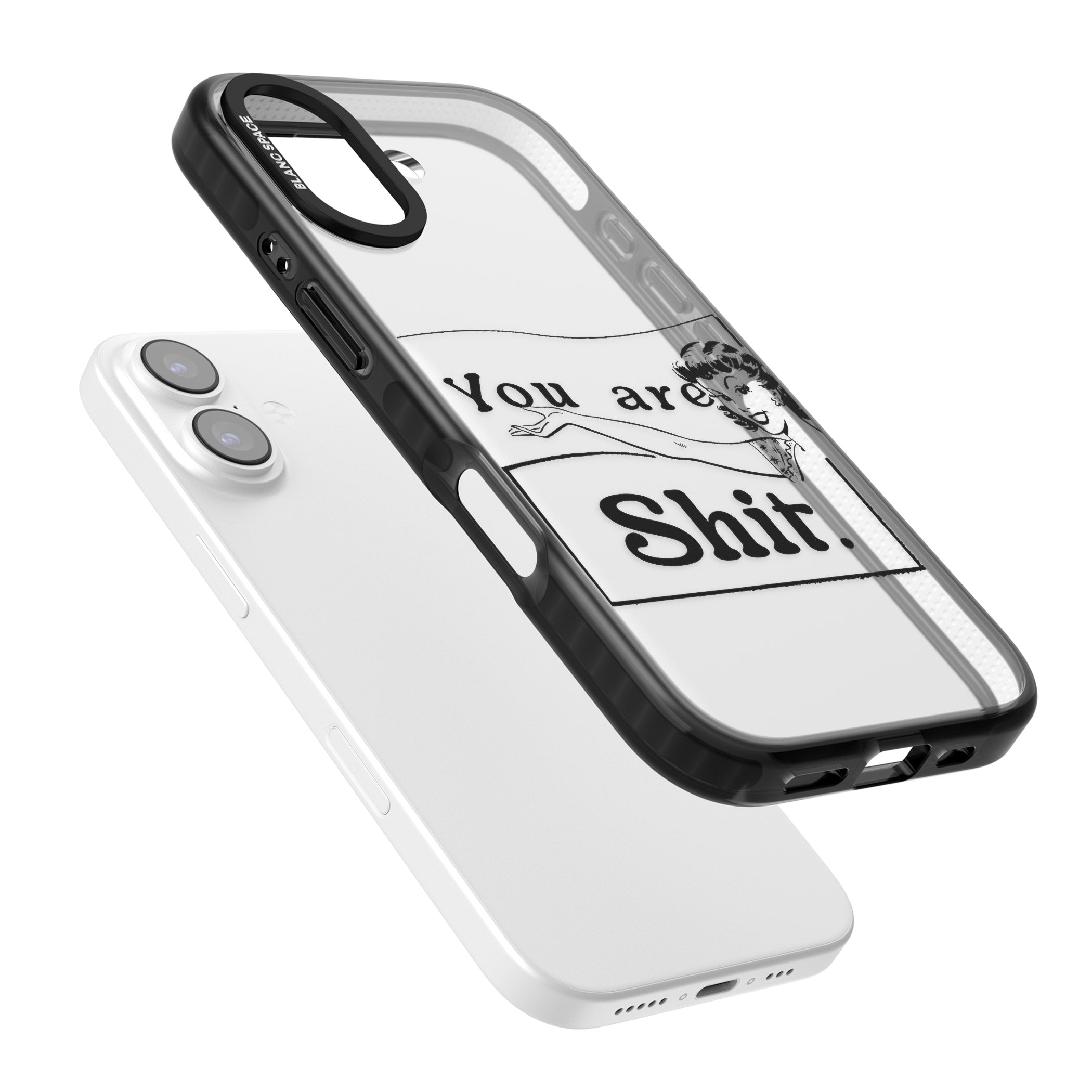 You Are Sh T iPhone 17 Impact Black Phone Case Colours