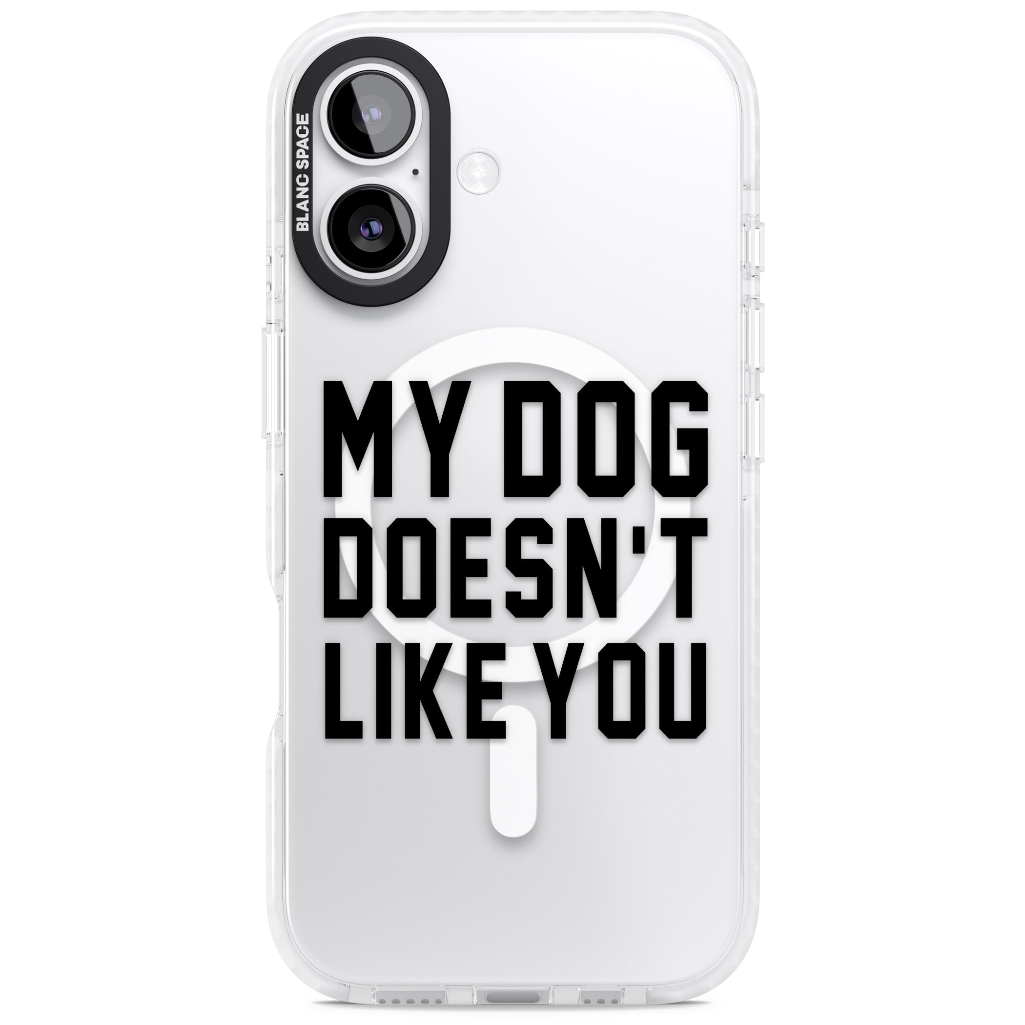 My Dog Doesn'T Like You iPhone 17 Impact Pro Clear Phone Case