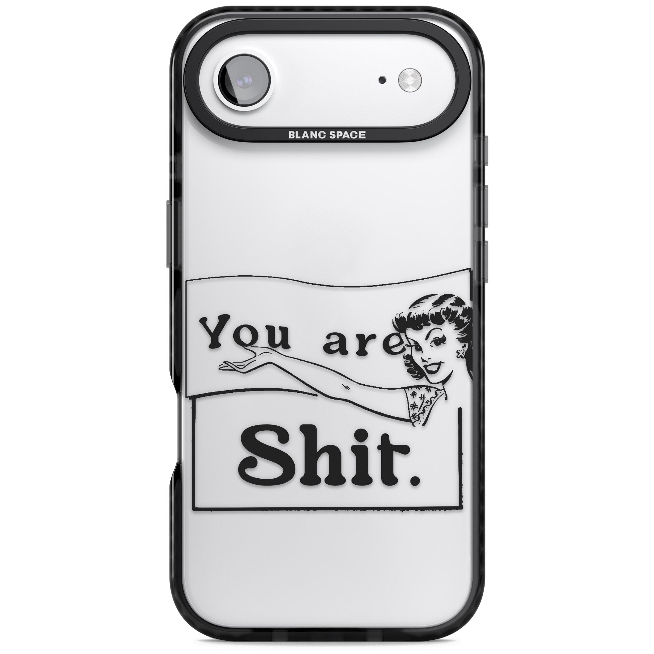 You Are Sh T iPhone 17 Air Impact Black Phone Case