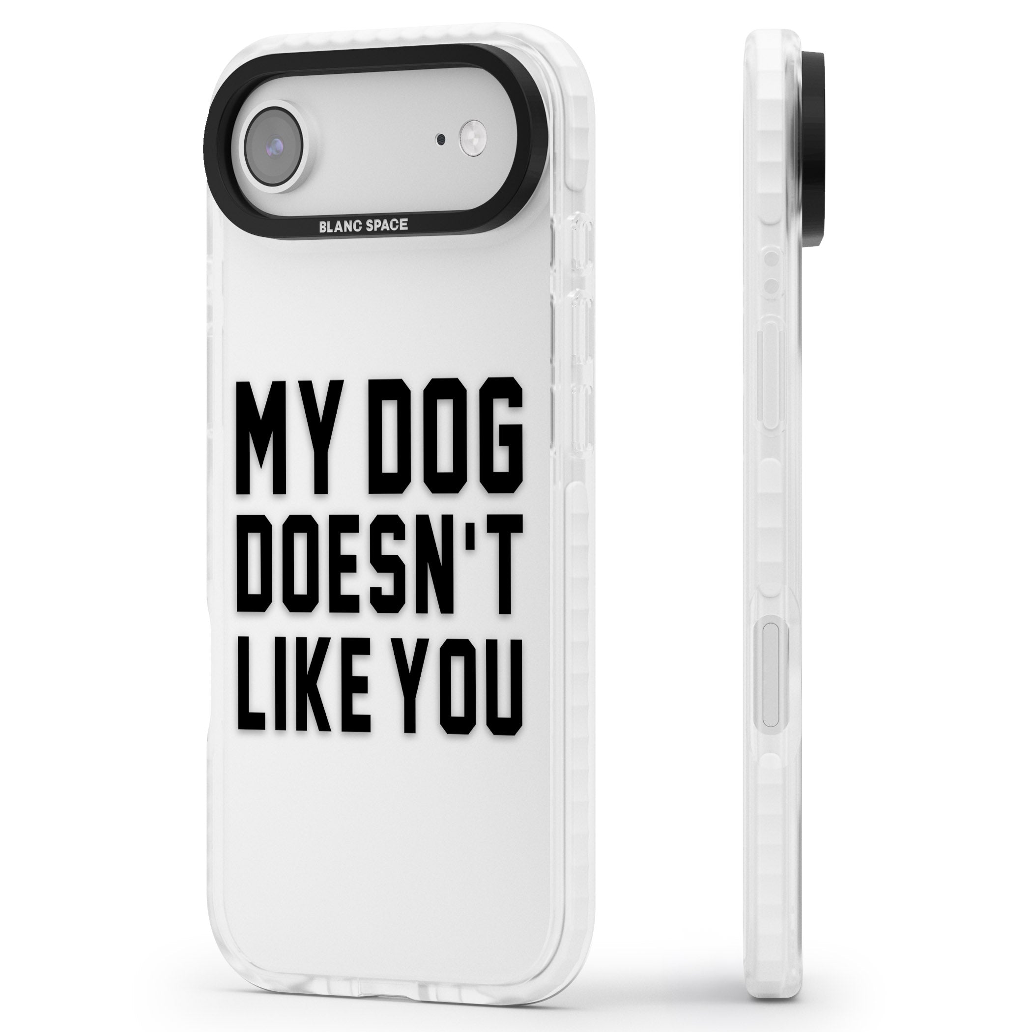 My Dog Doesn'T Like You iPhone 17 Air Impact Clear Phone Case Side Profile
