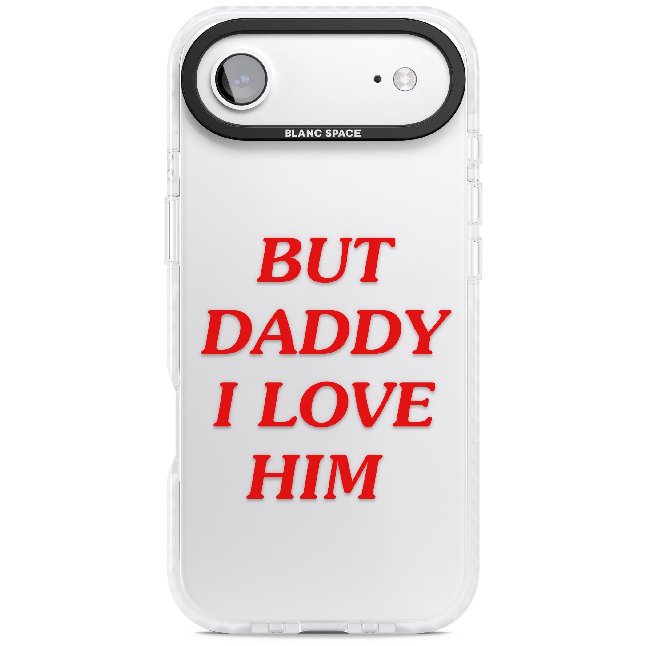 But Daddy I Love Him iPhone 17 Air Impact Clear Phone Case