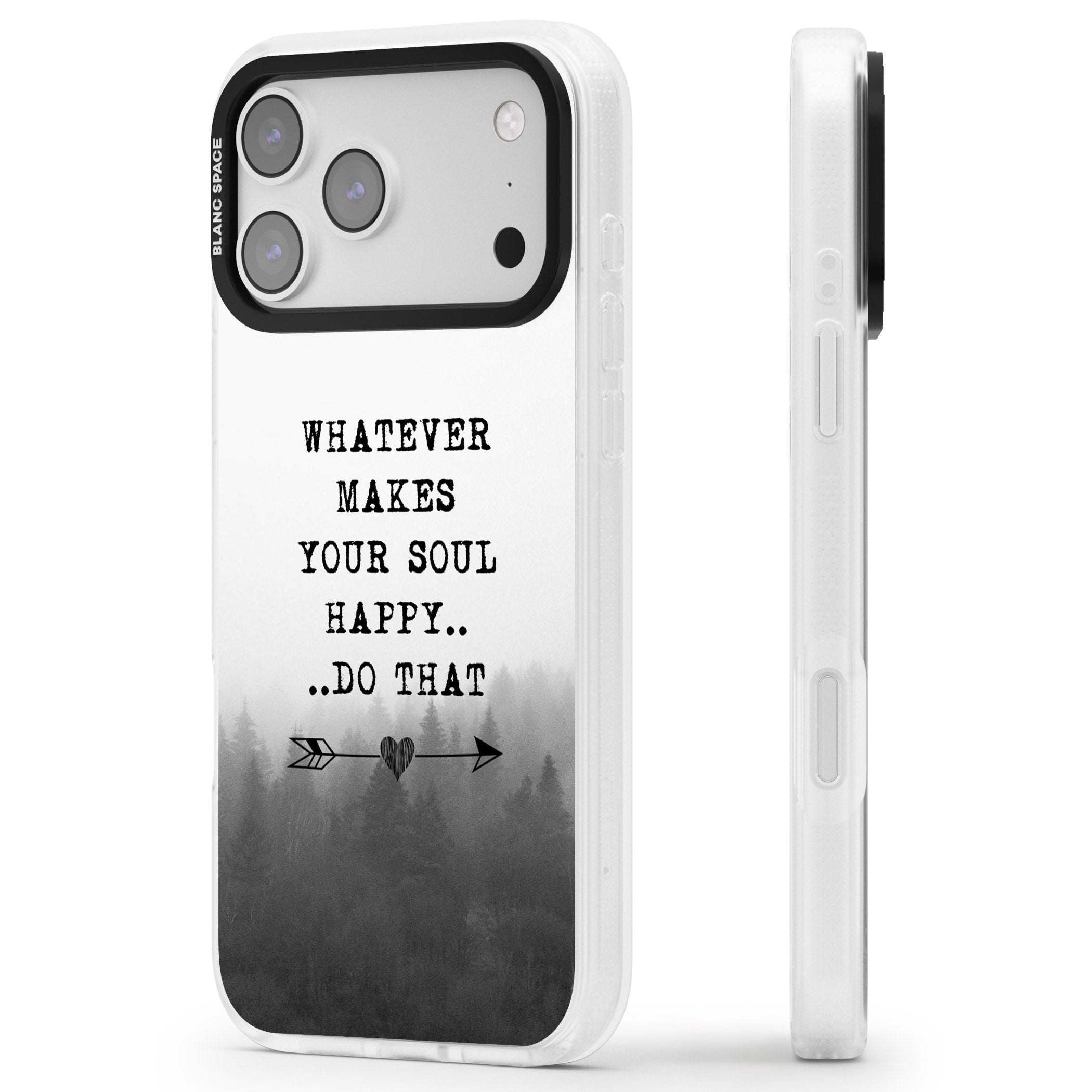 Whatever Makes Your Soul Quote iPhone 17 Pro Impact Air Clear Phone Case Side Profile
