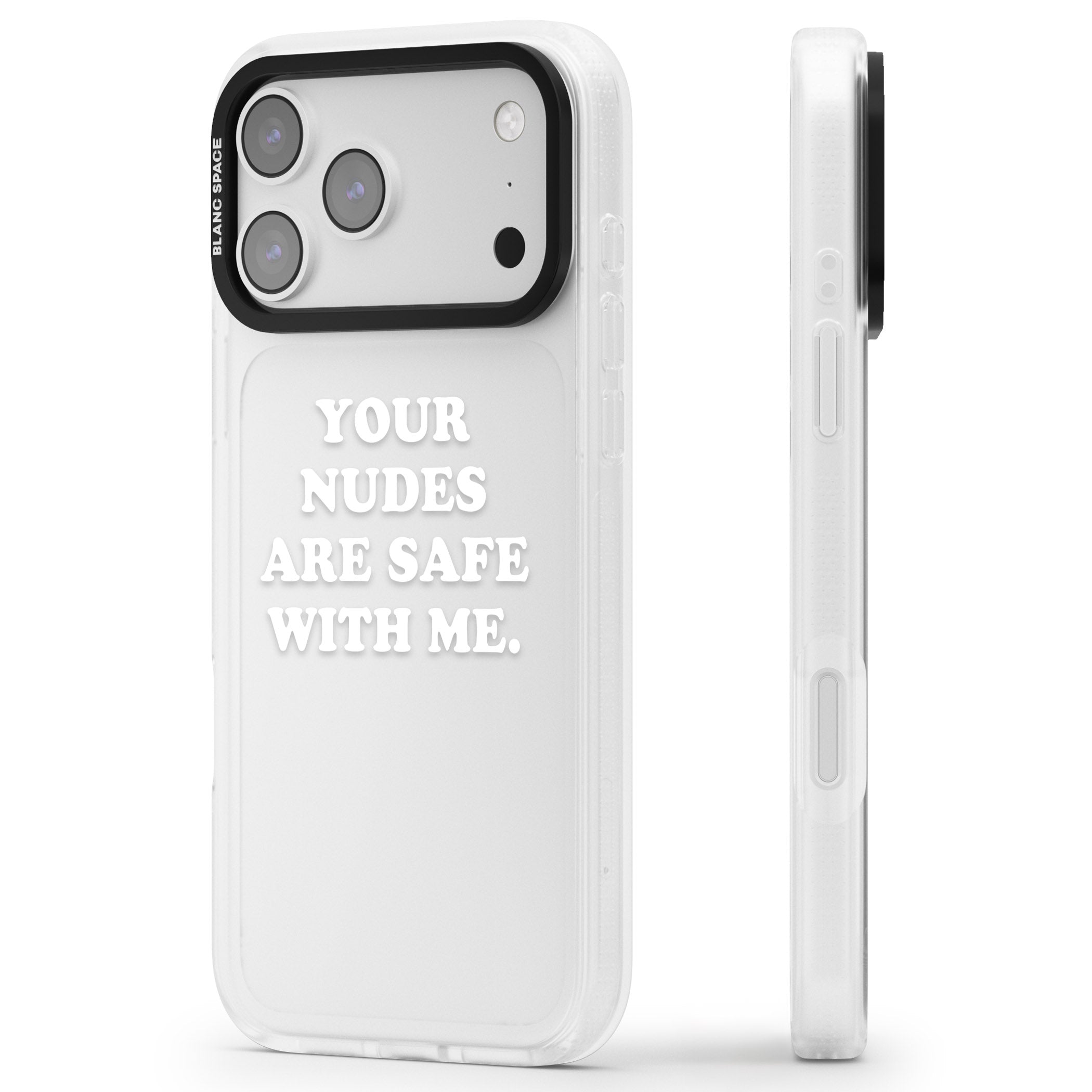 Your Nudes Are Safe White iPhone 17 Pro Impact Air Clear Phone Case Side Profile