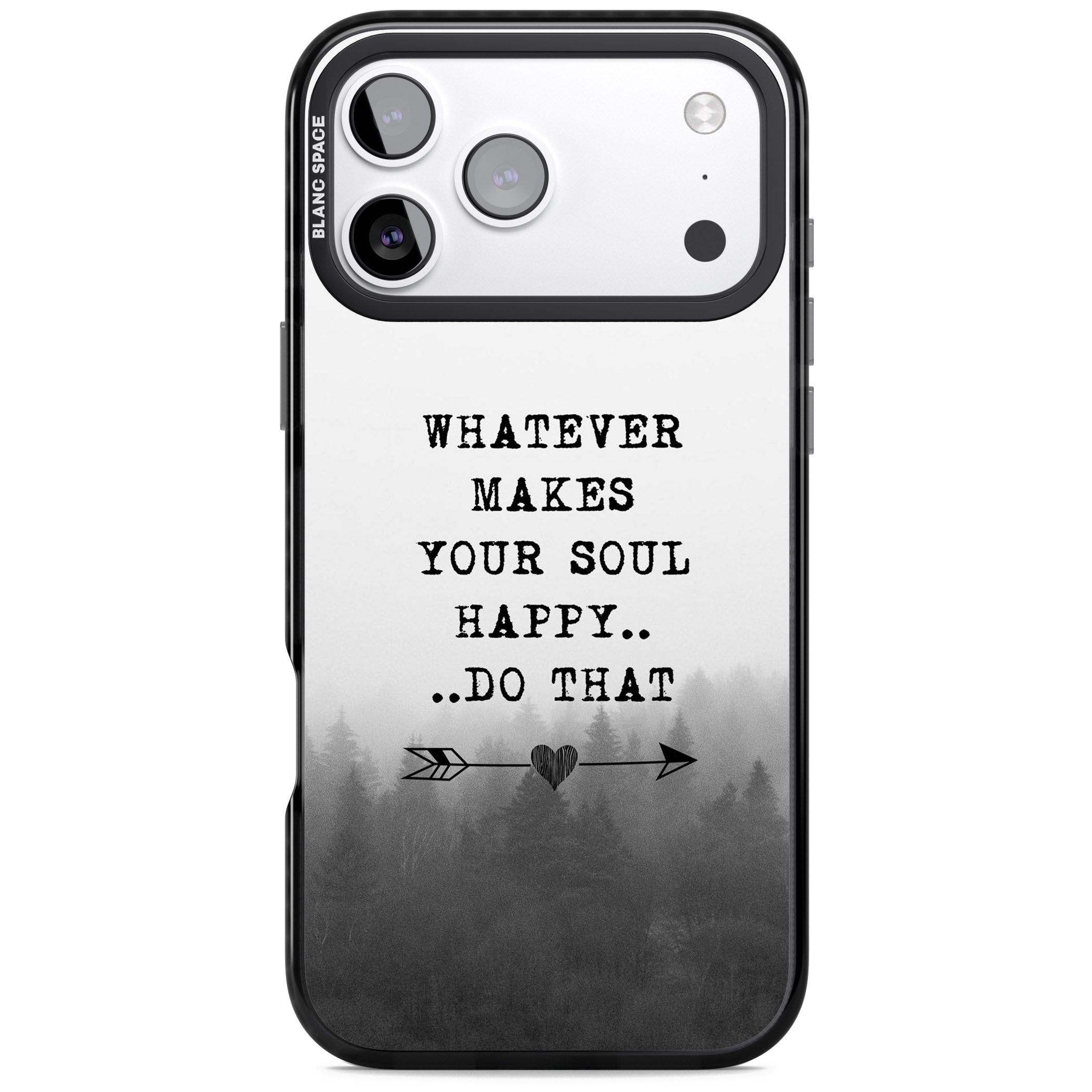 Whatever Makes Your Soul Quote iPhone 17 Pro Impact Black Phone Case
