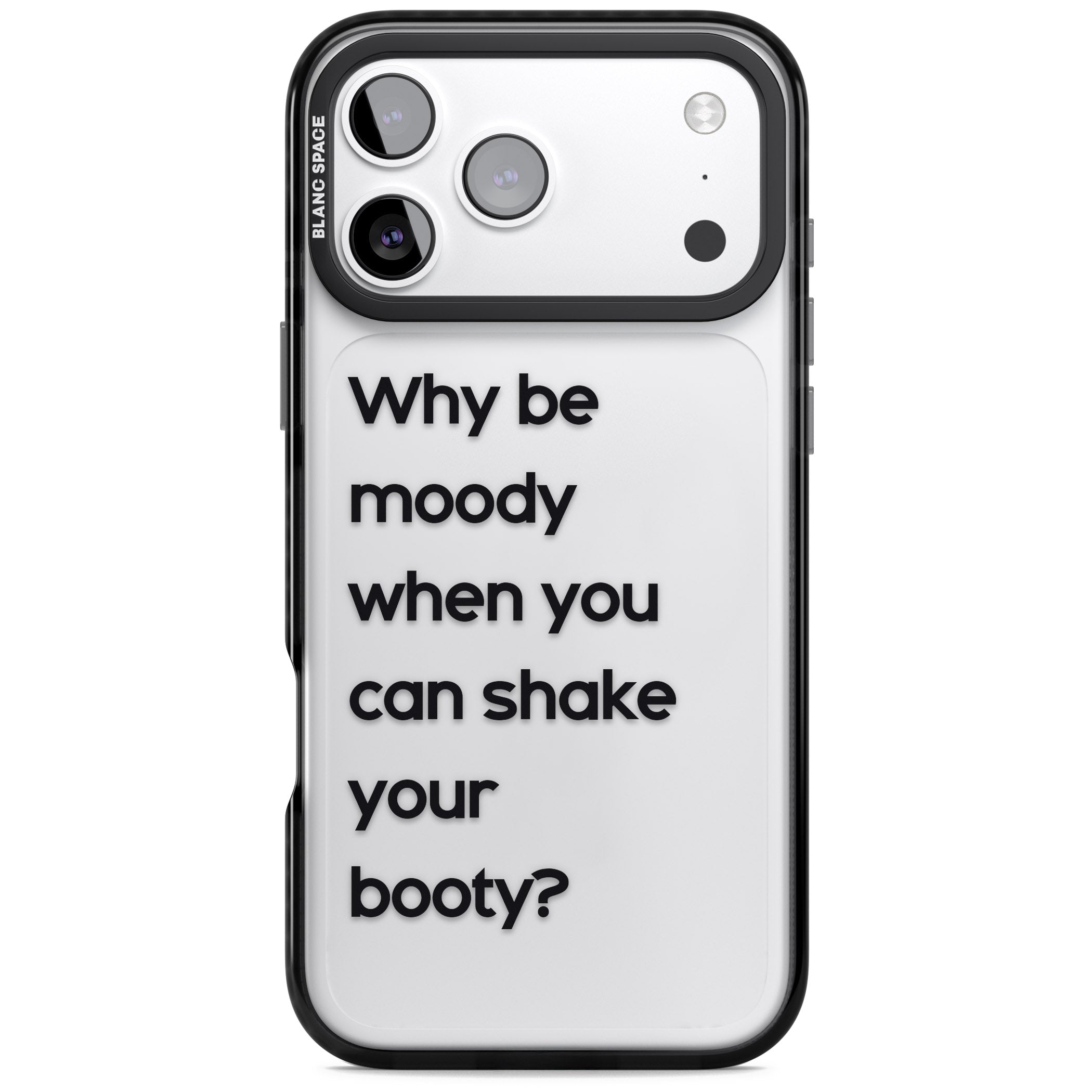 Why Be Moody? iPhone 17 Pro Impact Black Phone Case