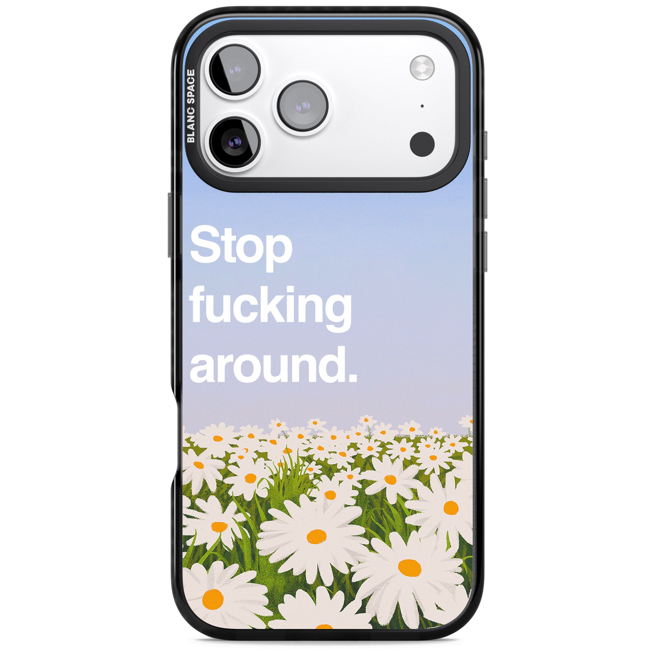 Stop F*Cking Around iPhone 17 Pro Impact Black Phone Case
