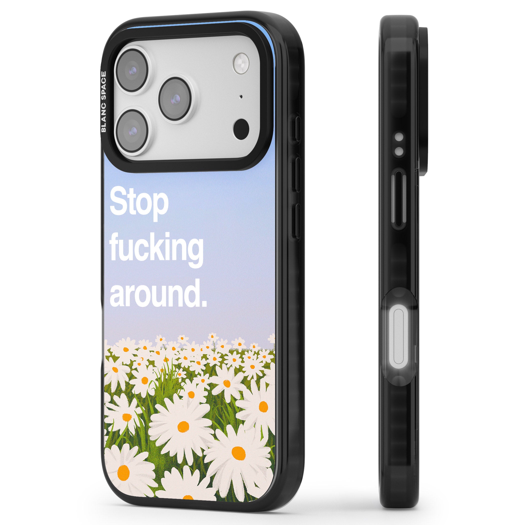 Stop F*Cking Around iPhone 17 Pro Impact Black Phone Case Side Profile