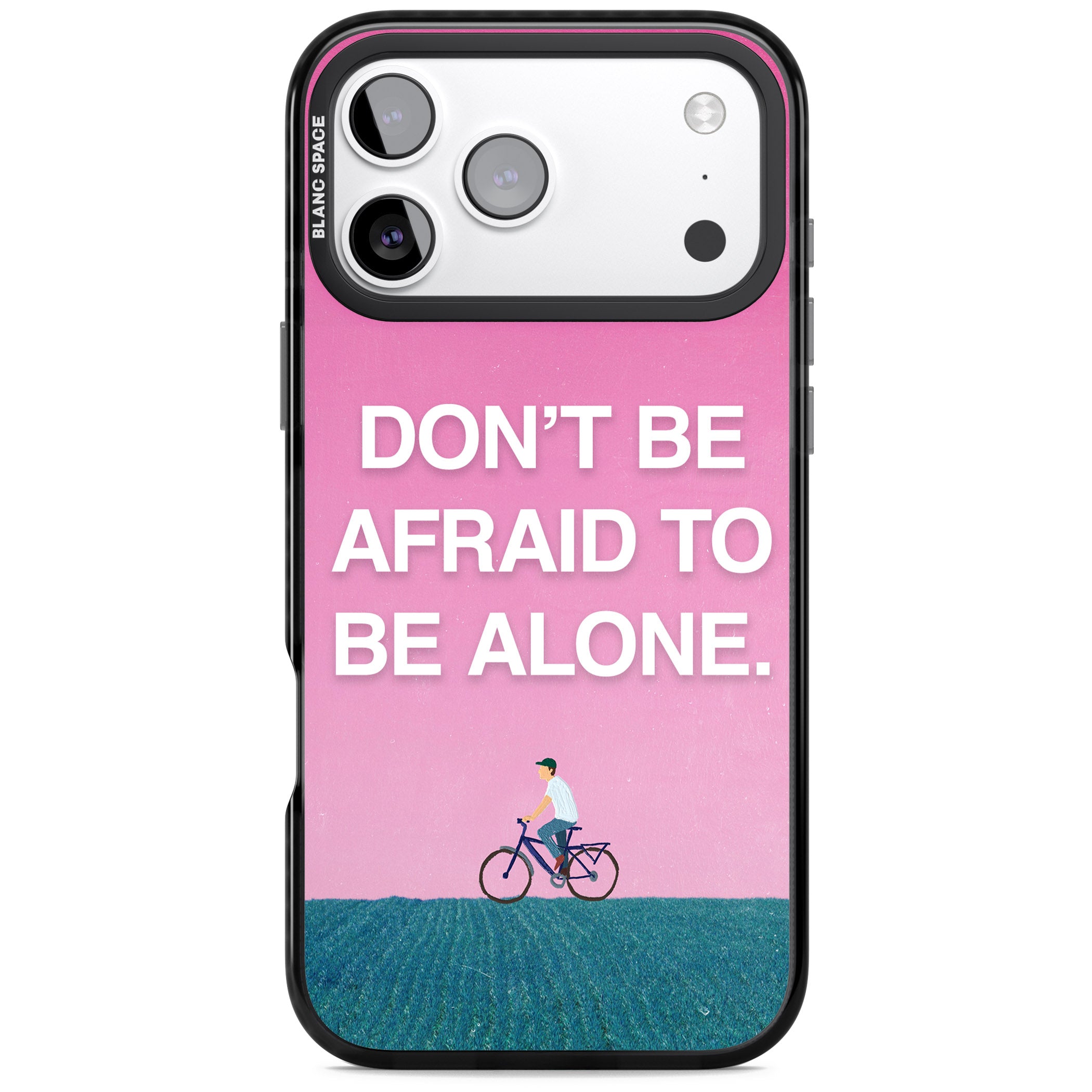 Don'T Be Afraid To Be Alone iPhone 17 Pro Impact Black Phone Case