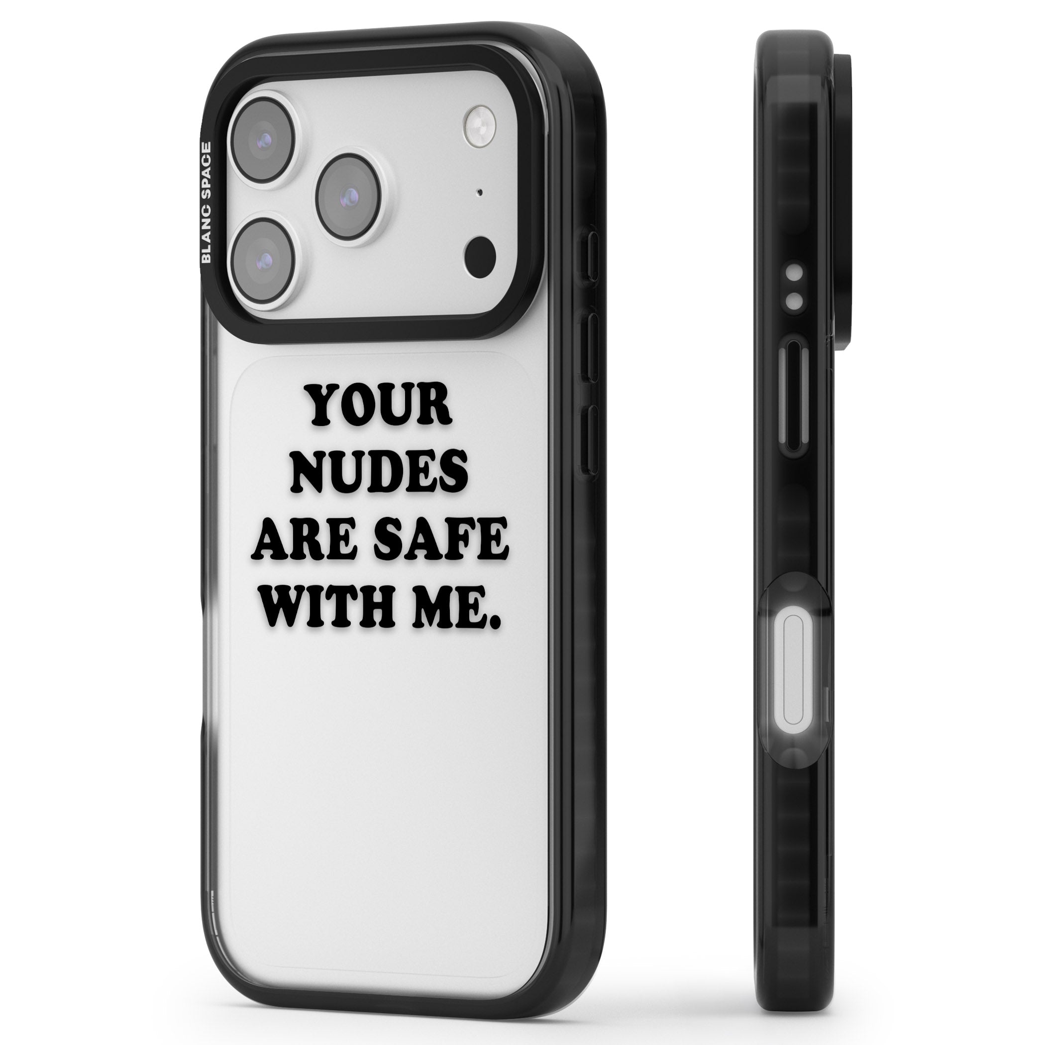 Your Nudes Are Safe Black iPhone 17 Pro Impact Black Phone Case Side Profile