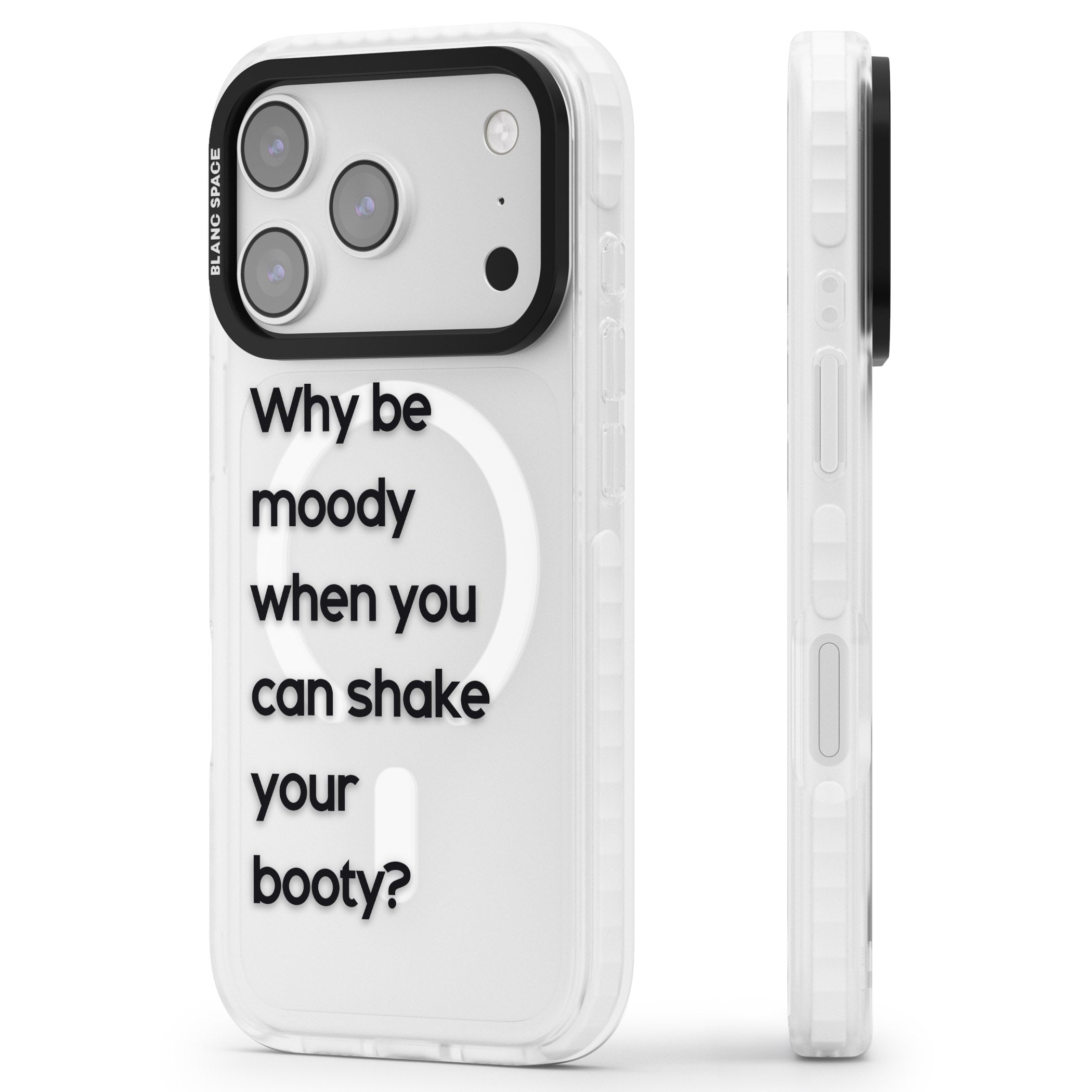 Why Be Moody? iPhone 17 Pro Impact Pro Clear Phone Case Side Profile