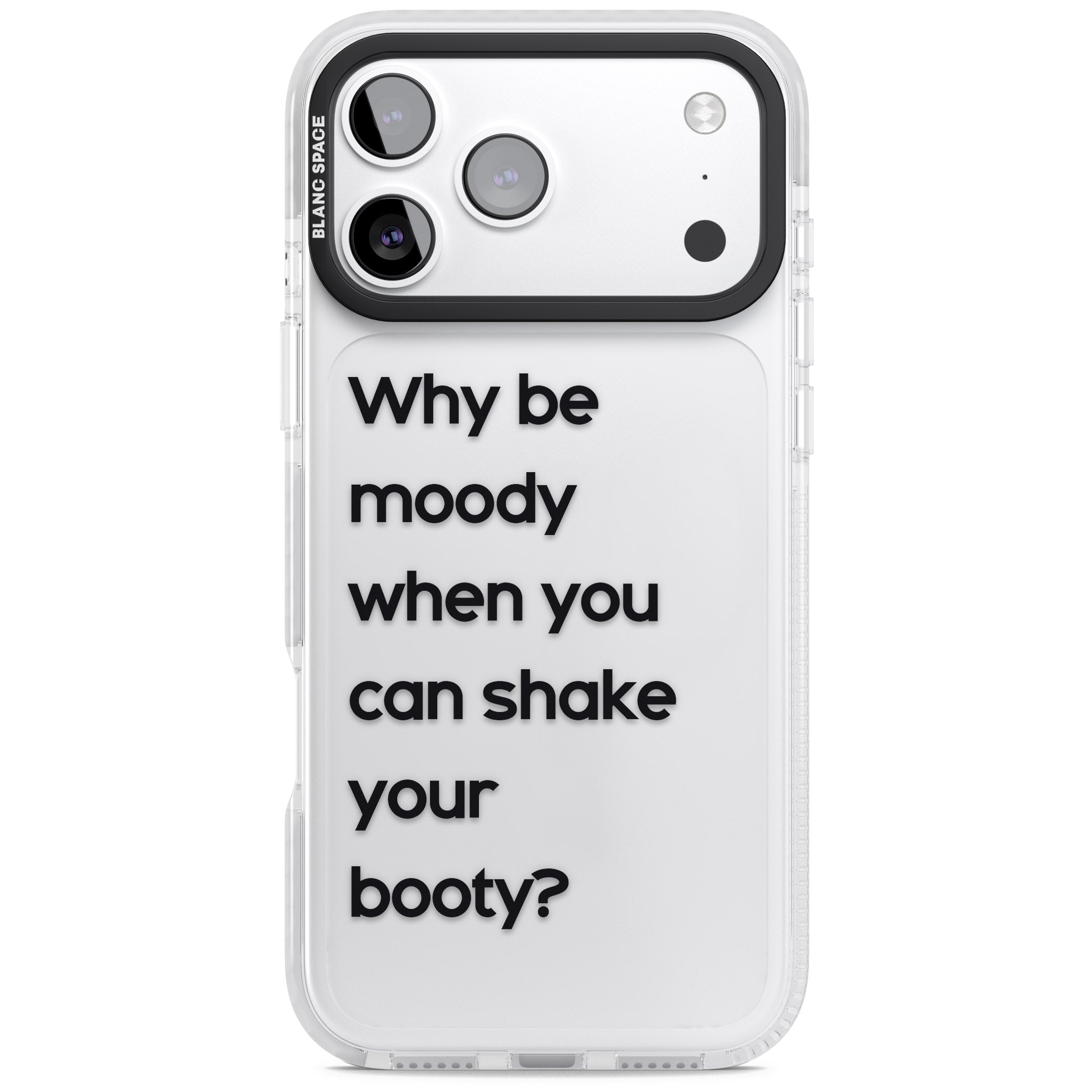 Why Be Moody? iPhone 17 Pro Impact Clear Phone Case