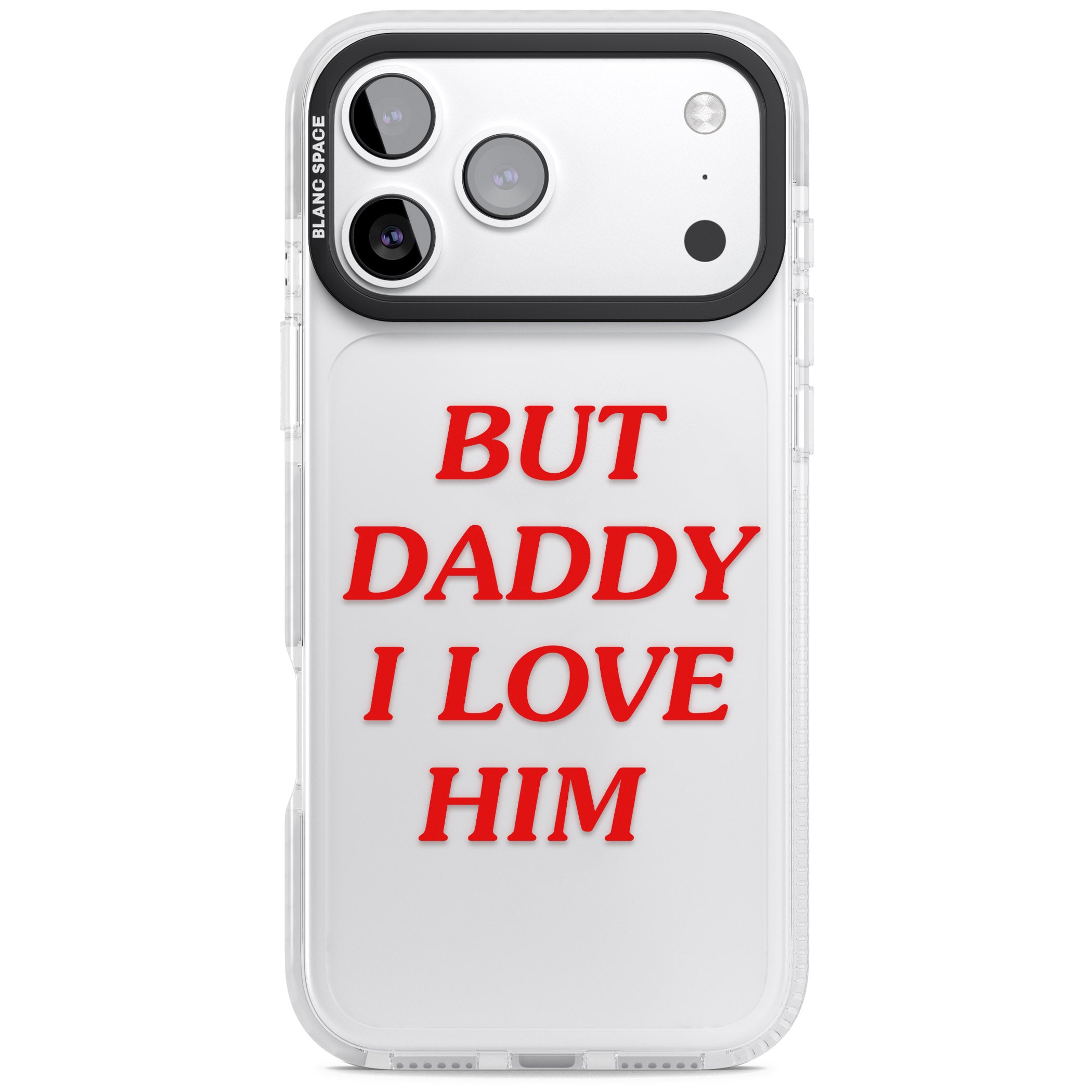 But Daddy I Love Him iPhone 17 Pro Impact Clear Phone Case