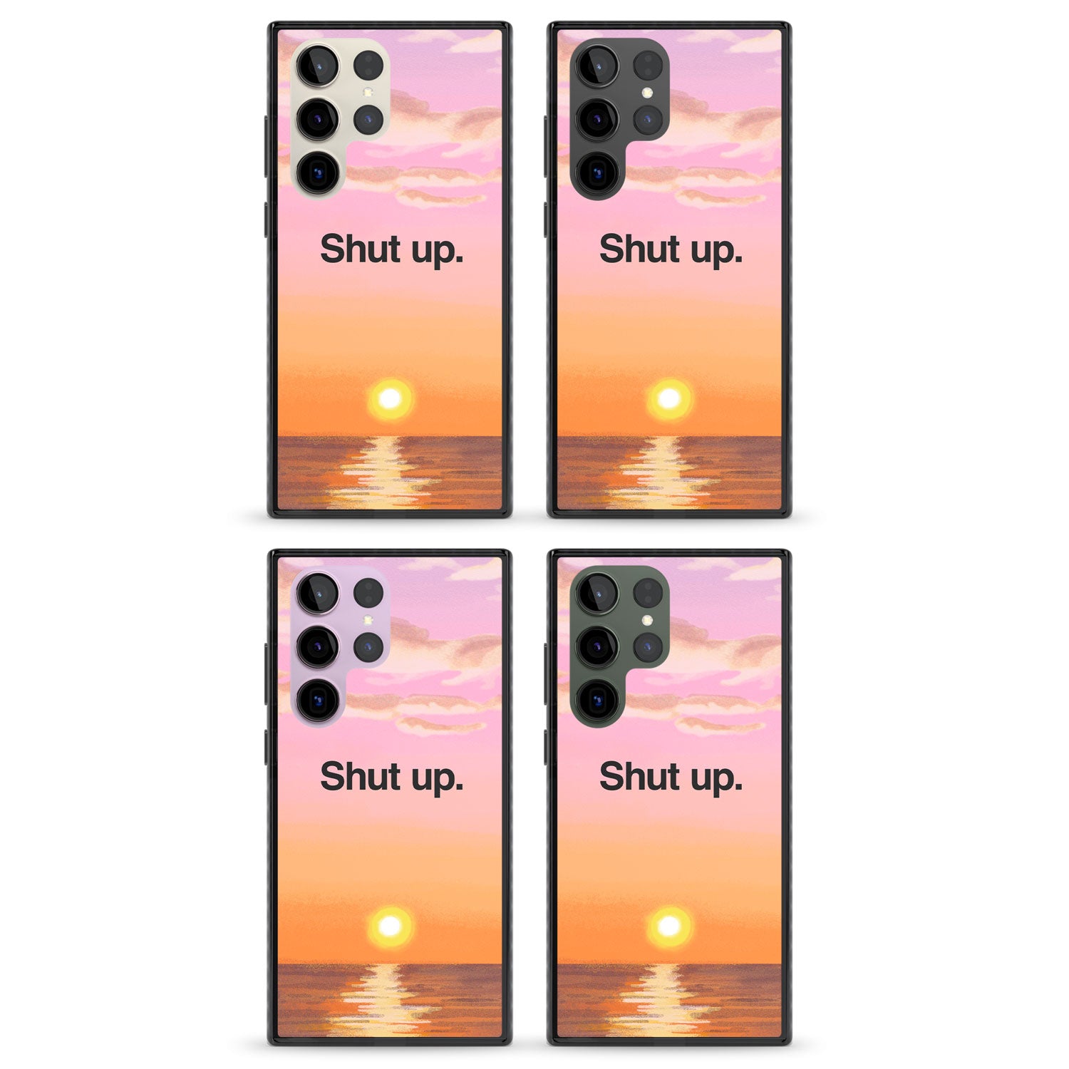 Shut up Impact Phone Case for Samsung Galaxy S24 Ultra , Samsung Galaxy S23 Ultra, Samsung Galaxy S22 Ultra