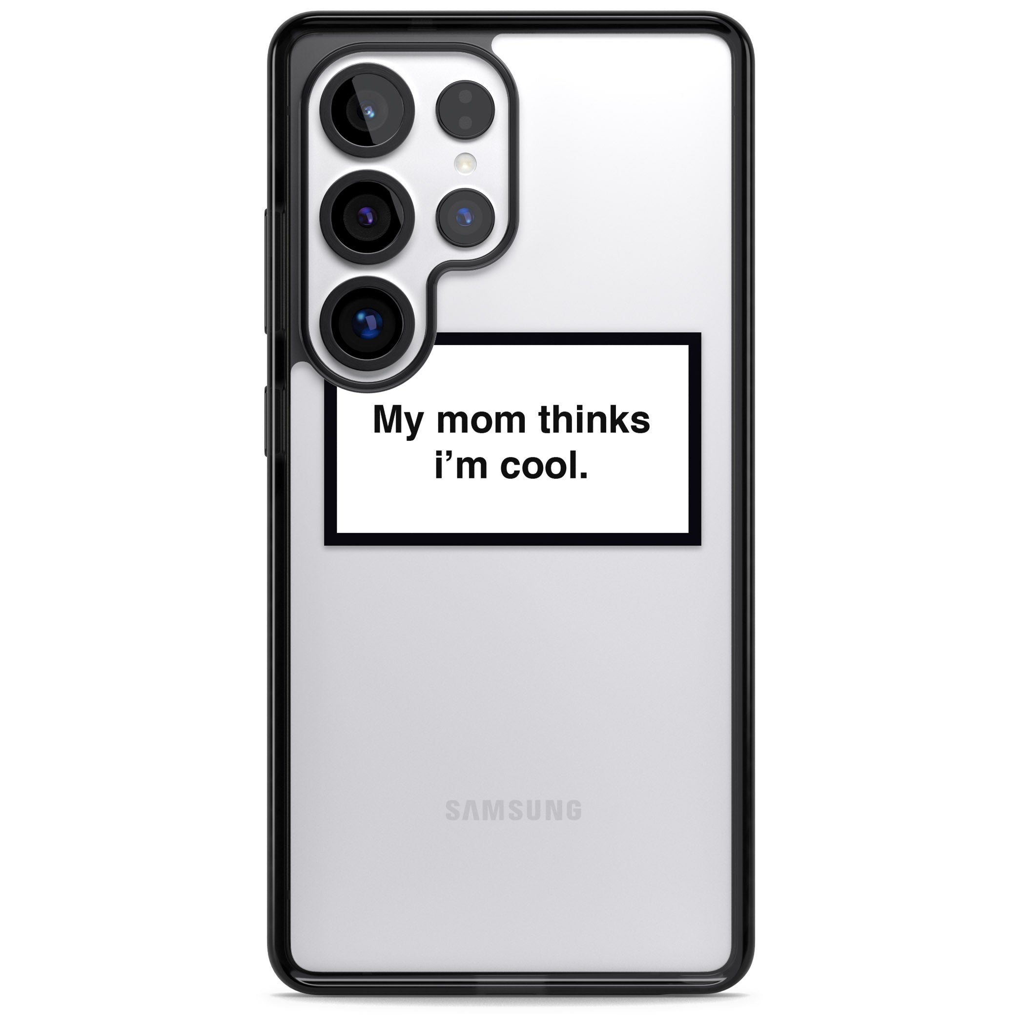 My Mom Thinks I'M Cool