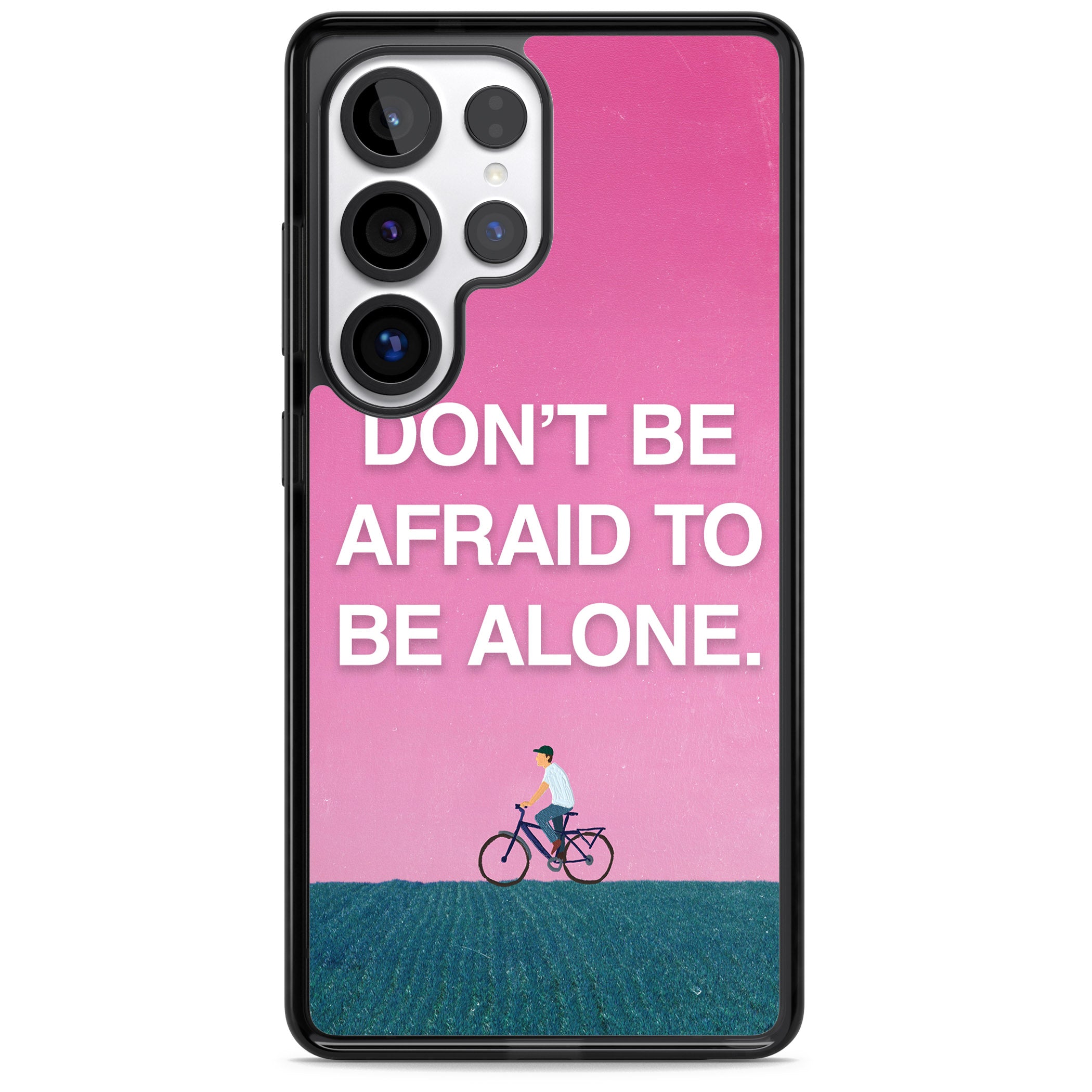 Don'T Be Afraid To Be Alone