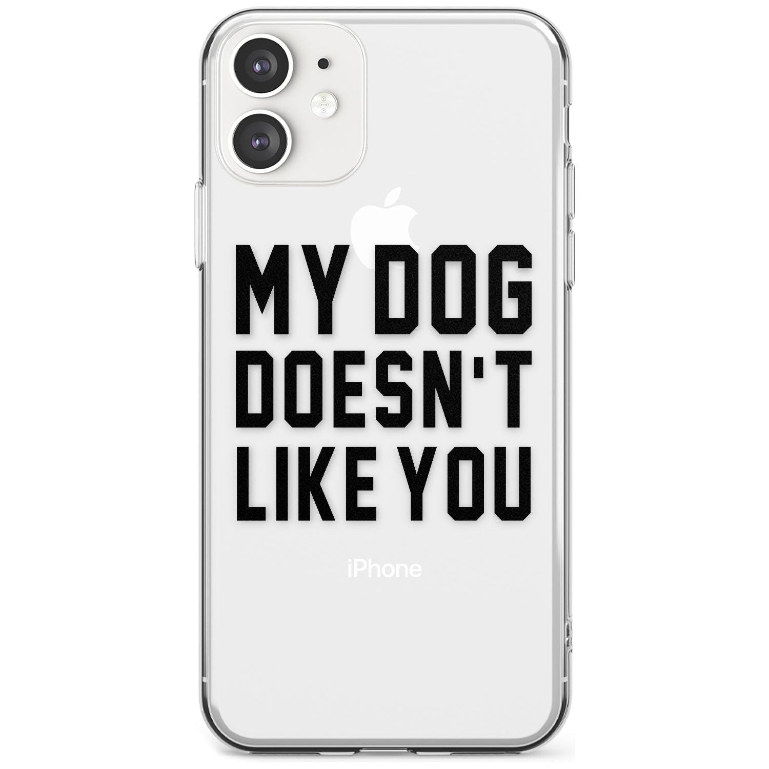 'Dog Doesn't Like You' iPhone Case Slim Case Phone Case - Case Warehouse