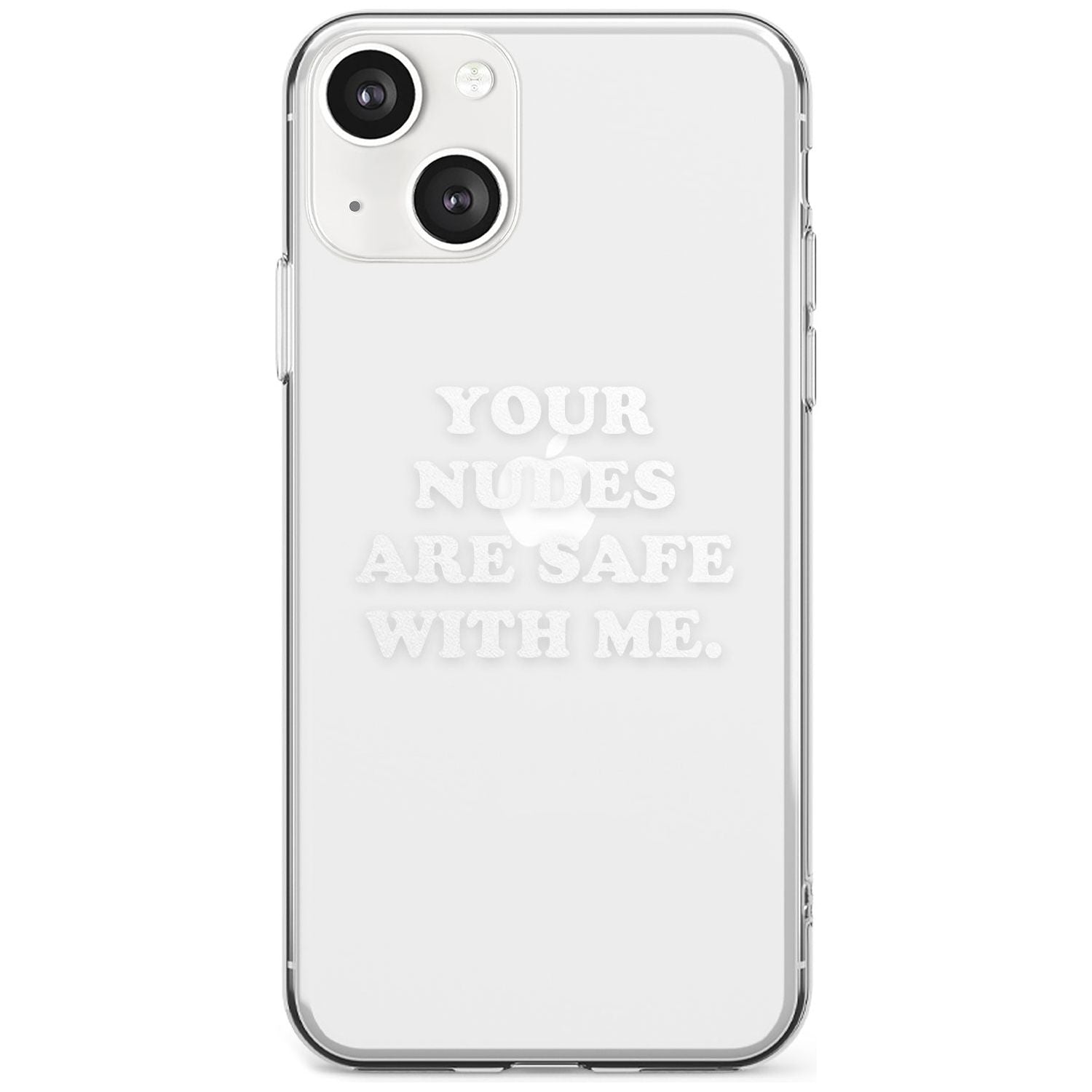 Your Nudes Are Safe White
