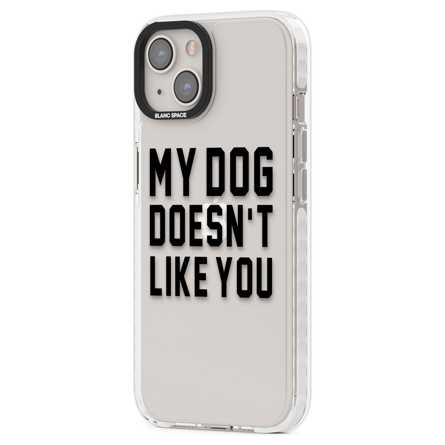 Dog Doesn't Like You Phone Case iPhone 15 Pro Max / Black Impact Case,iPhone 15 Plus / Black Impact Case,iPhone 15 Pro / Black Impact Case,iPhone 15 / Black Impact Case,iPhone 15 Pro Max / Impact Case,iPhone 15 Plus / Impact Case,iPhone 15 Pro / Impact Case,iPhone 15 / Impact Case,iPhone 15 Pro Max / Magsafe Black Impact Case,iPhone 15 Plus / Magsafe Black Impact Case,iPhone 15 Pro / Magsafe Black Impact Case,iPhone 15 / Magsafe Black Impact Case,iPhone 14 Pro Max / Black Impact Case,iPhone 14 Plus / Black