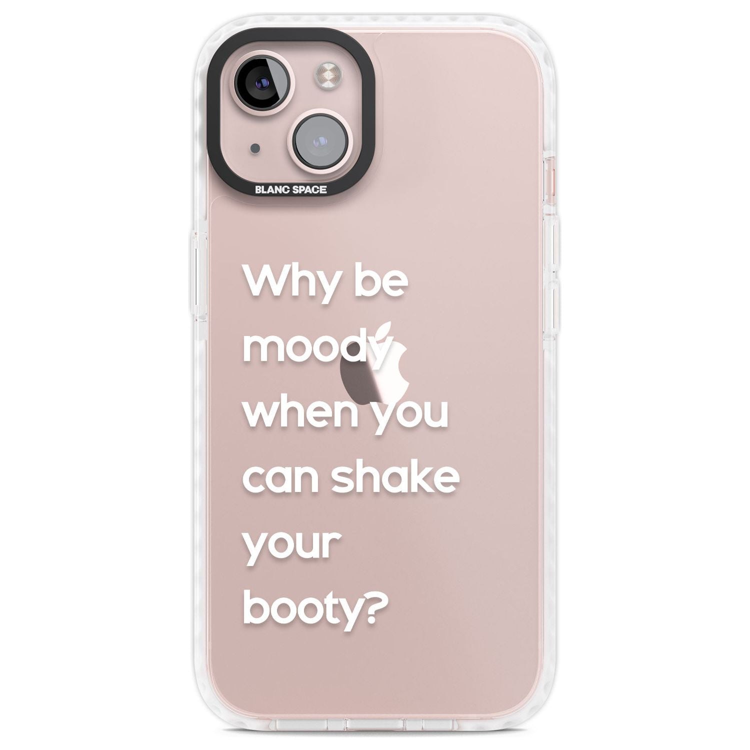 Why Be Moody When You Can Shake Your Booty?